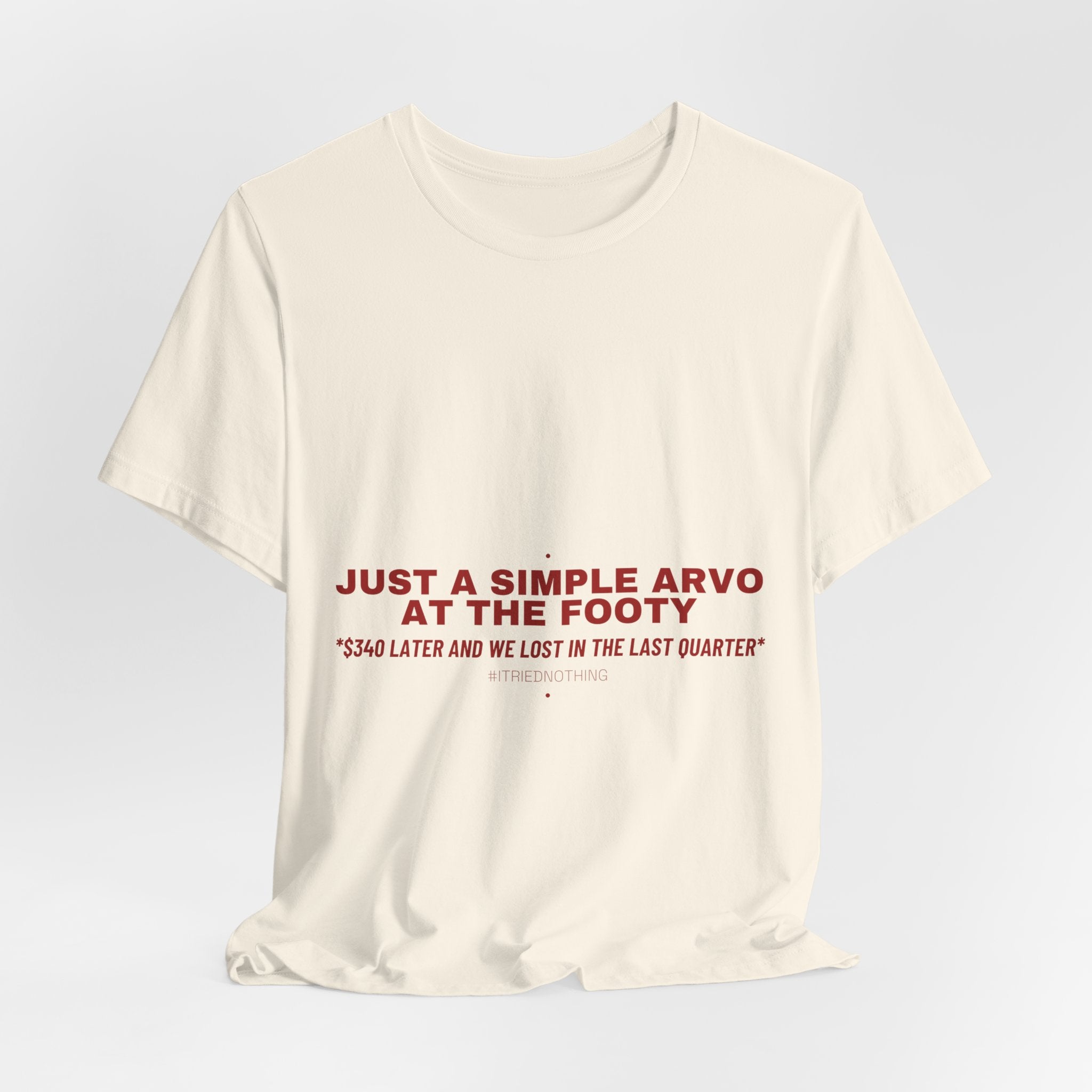 Just A Simple Arvo At The Footy - Trendy Teez Funny Tee mockup