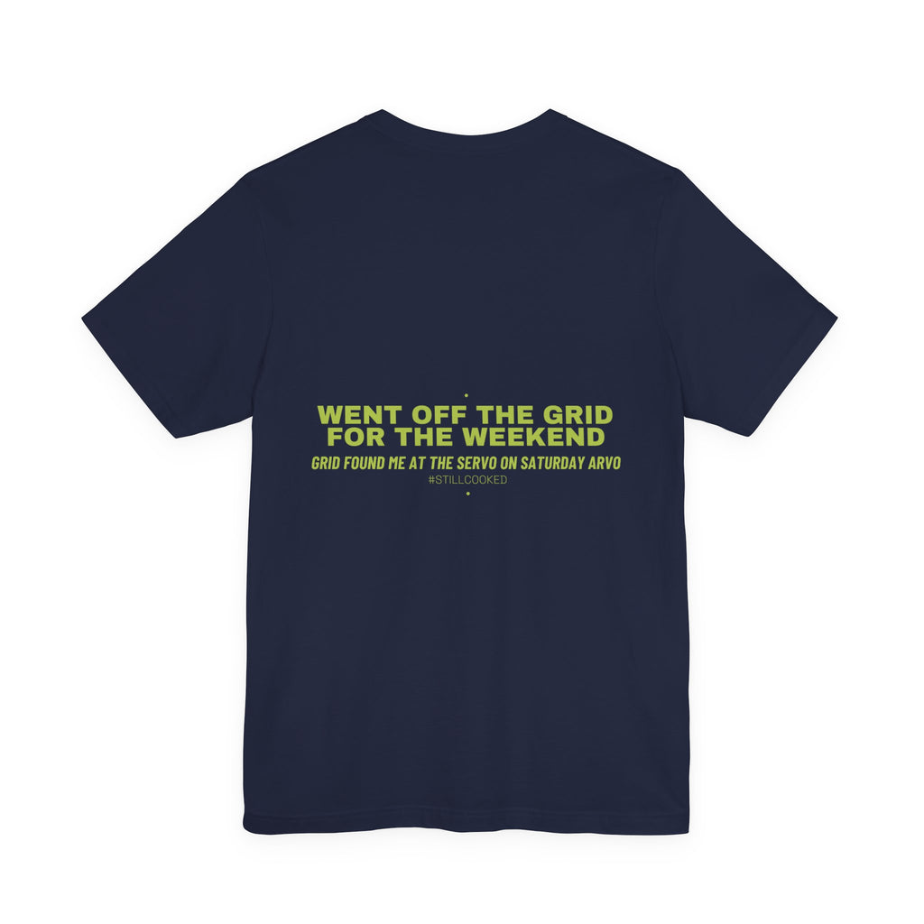 Went Off The Grid For The Weekend - Trendy Teez Funny Tee (Back Print) mockup