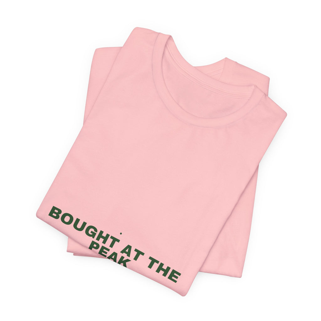 Bought At The Peak - Trendy Teez Funny Tee mockup