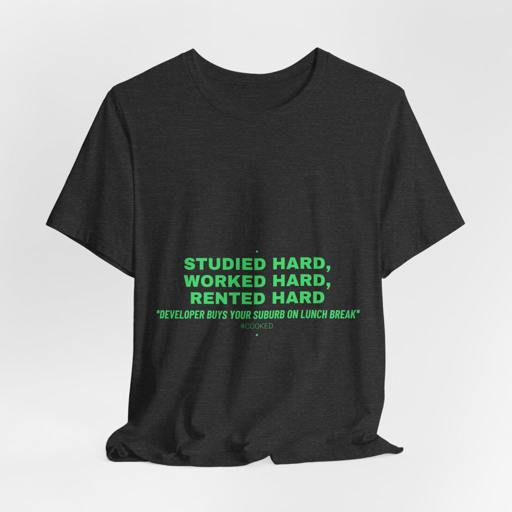 Studied Hard, Worked Hard, Rented Hard - Trendy Teez Funny Tee mockup