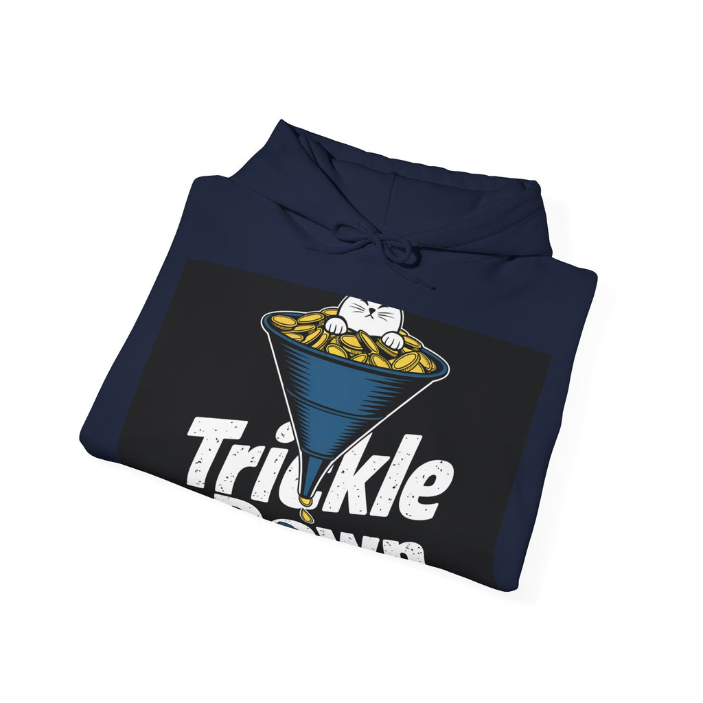 Trickle Down - Trendy Teez Funny Hoodie mockup