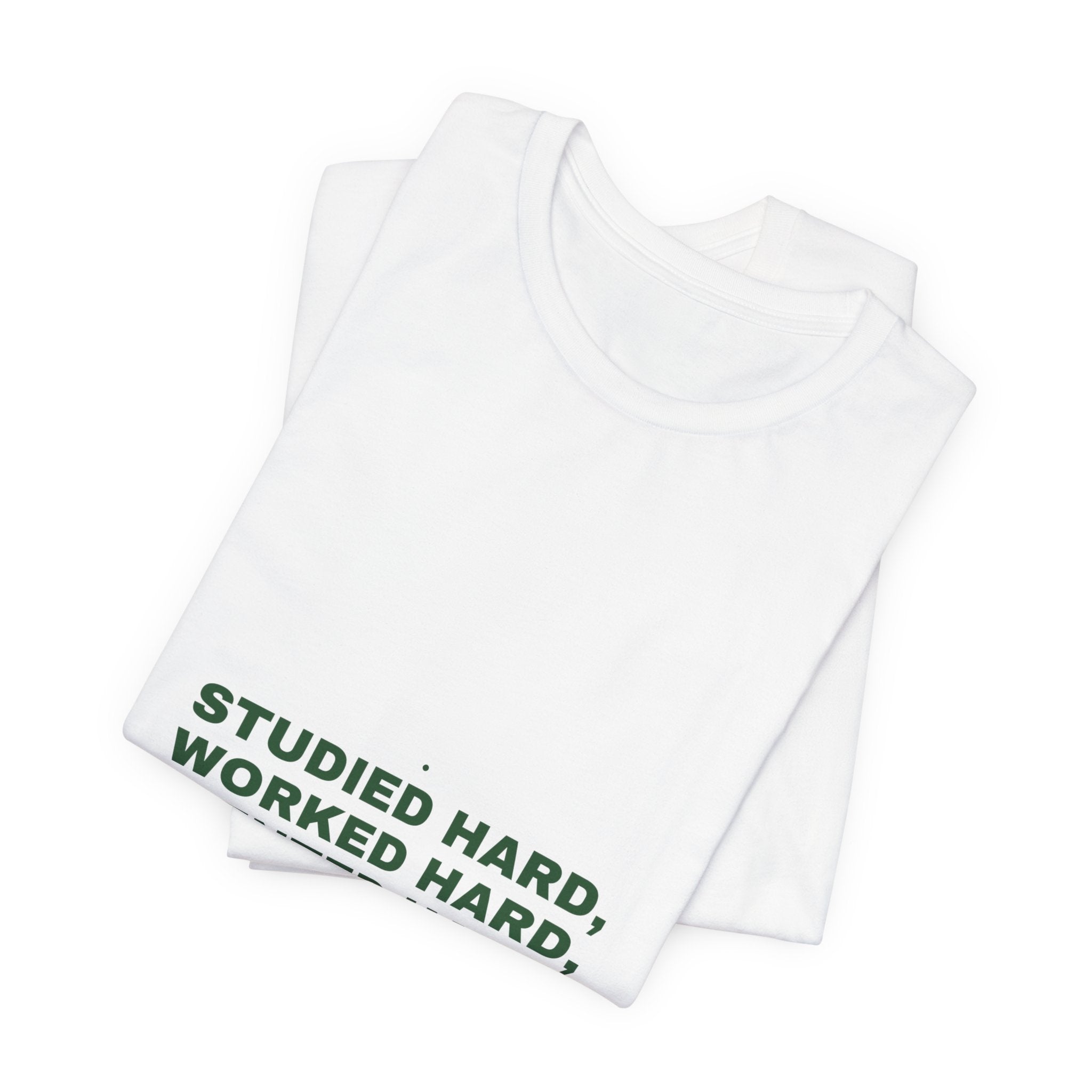 Studied Hard, Worked Hard, Rented Hard - Trendy Teez Funny Tee mockup