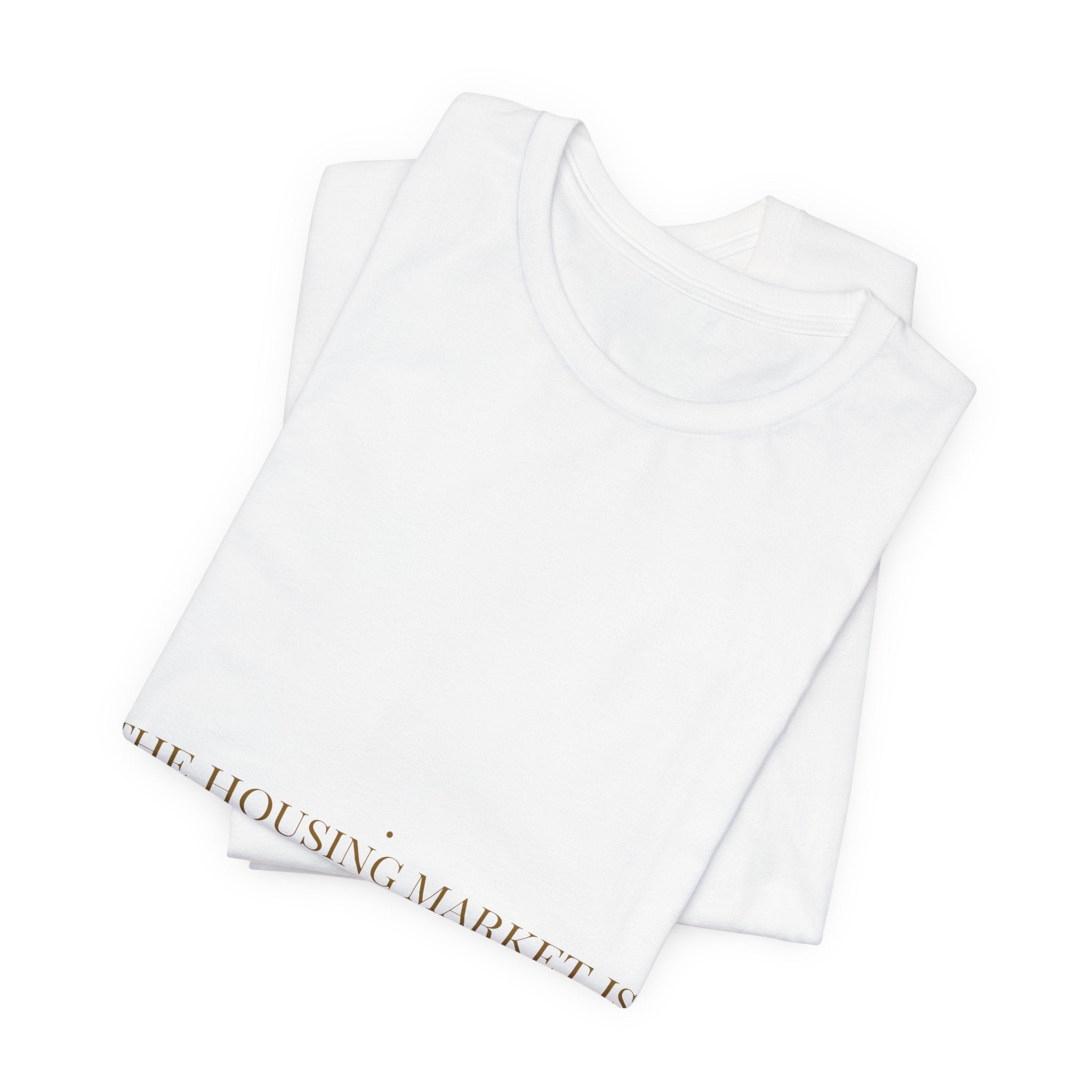 The Housing Market Is Working Perfectly — Funny Tee