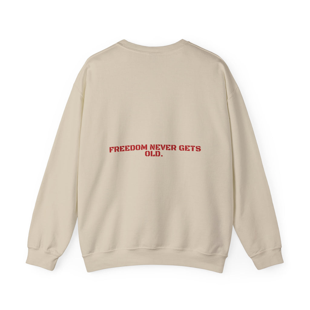 Freedom Never Gets Old. - Trendy Teez Funny Crewneck (Back Print) mockup