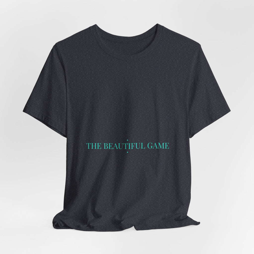 The Beautiful Game - Trendy Teez Funny Tee mockup