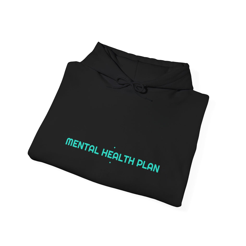 Mental Health Plan - Trendy Teez Funny Hoodie mockup