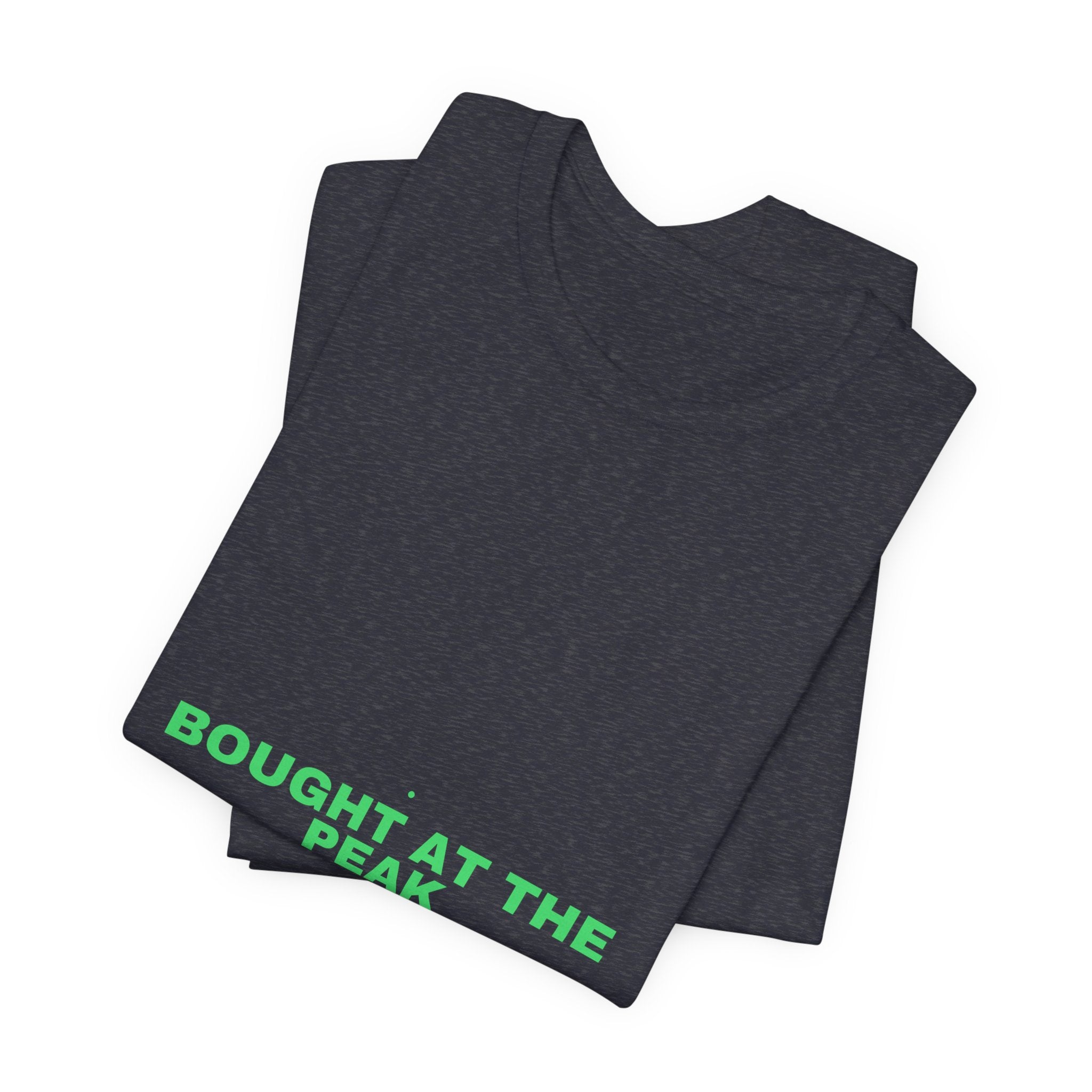 Bought At The Peak - Trendy Teez Funny Tee mockup