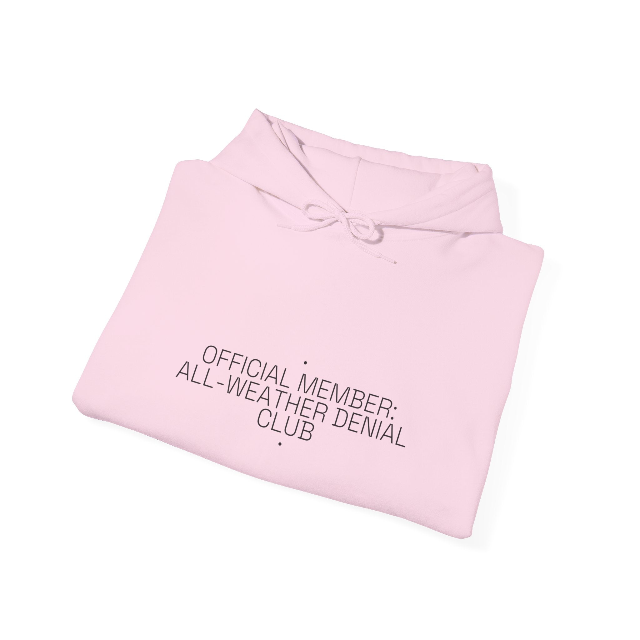 Official Member: All-Weather Denial Club - Trendy Teez Funny Hoodie mockup
