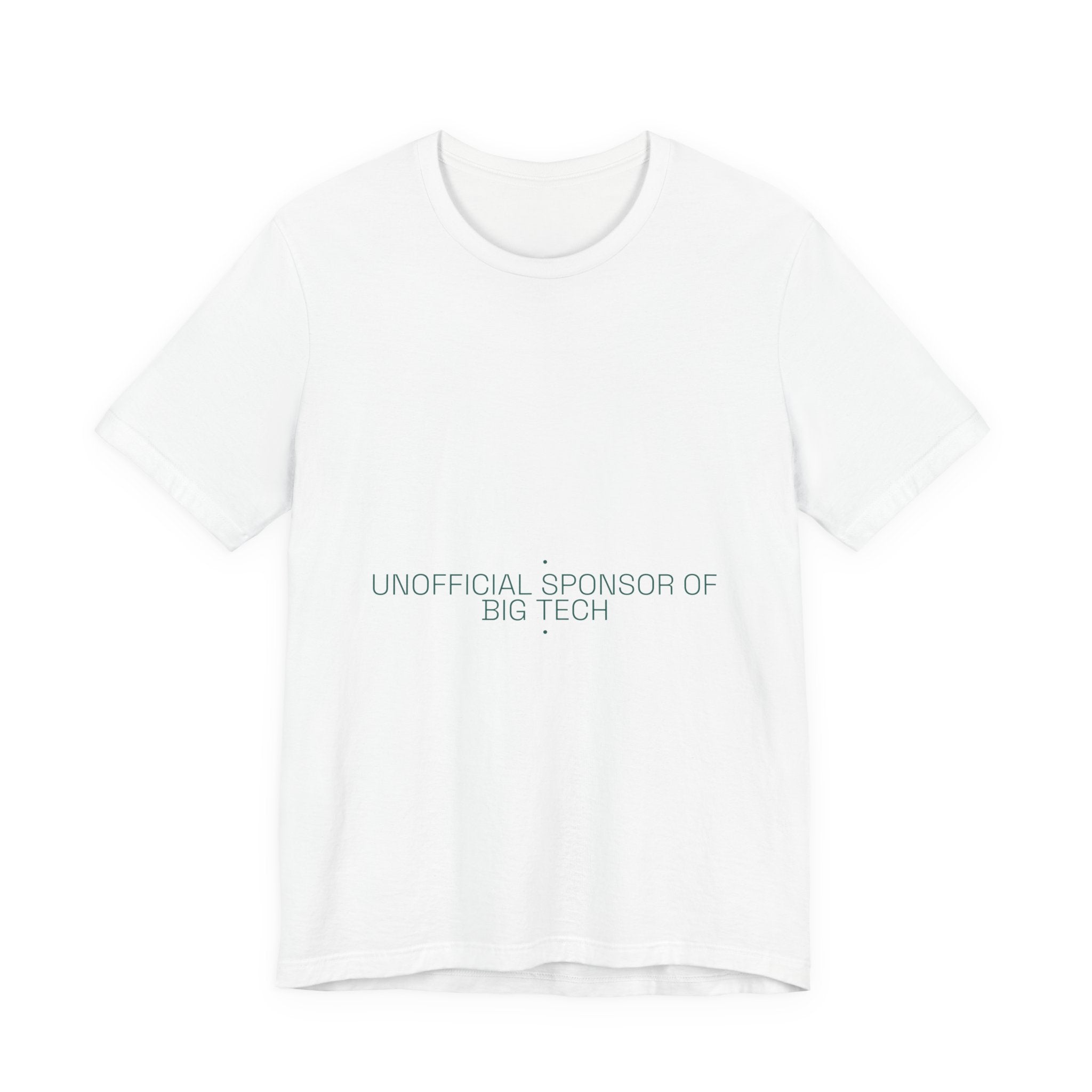 Unofficial Sponsor Of Big Tech - Trendy Teez Funny Tee mockup