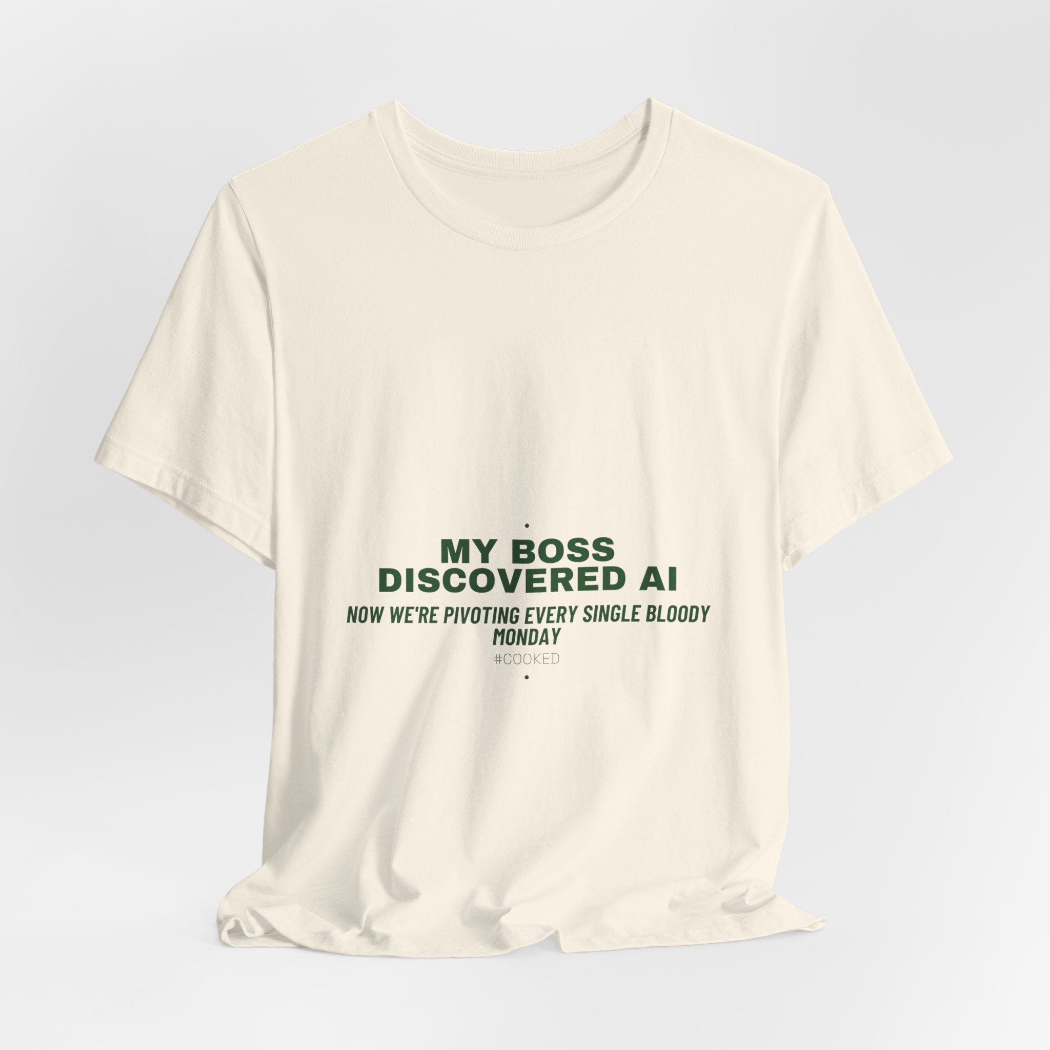 My Boss Discovered Ai - Trendy Teez Funny Tee mockup