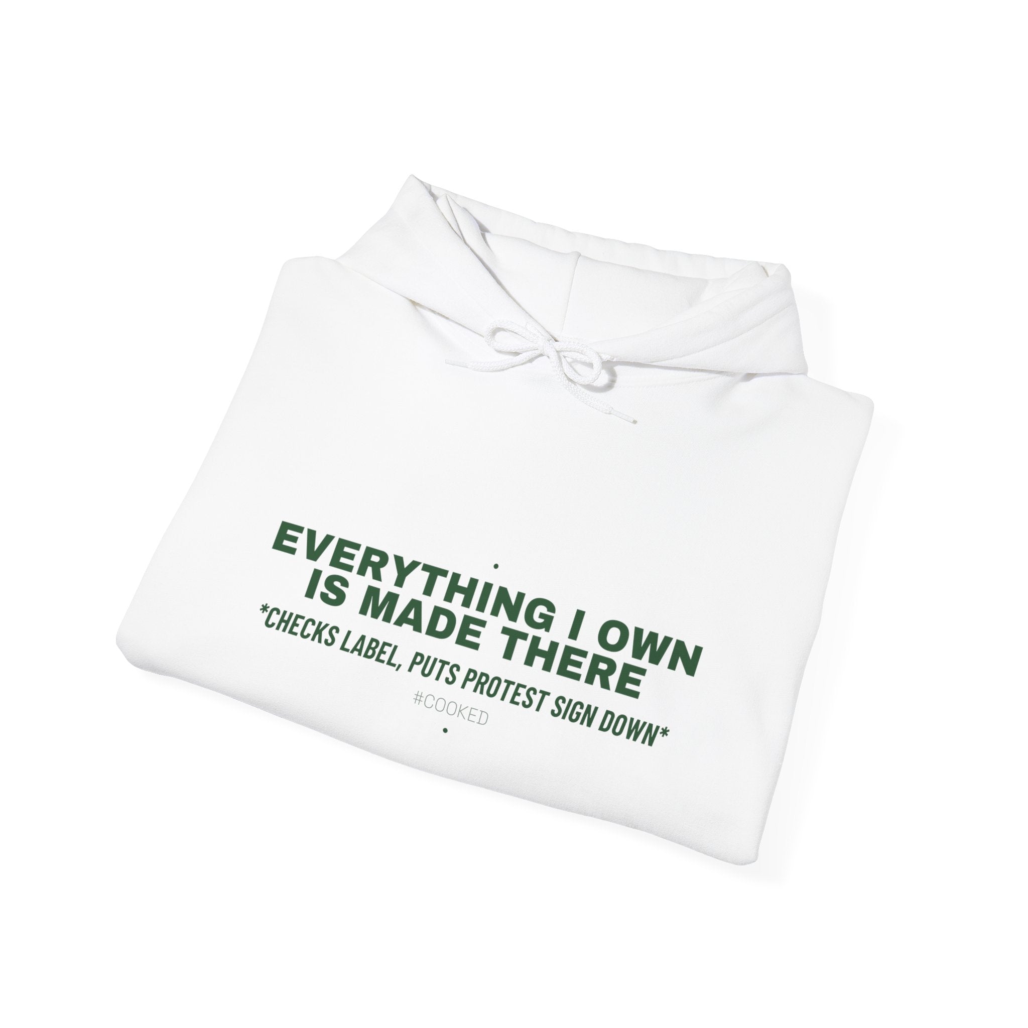 Everything I Own Is Made There - Trendy Teez Funny Hoodie mockup