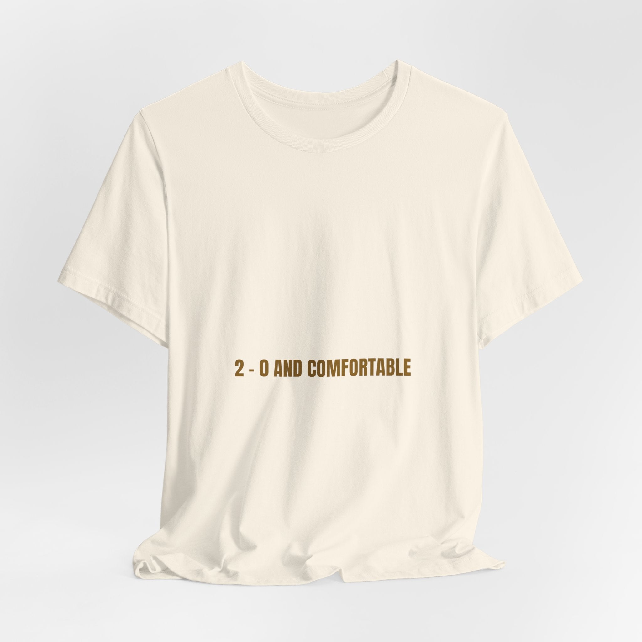 2 - 0 And Comfortable - Trendy Teez Funny Tee mockup