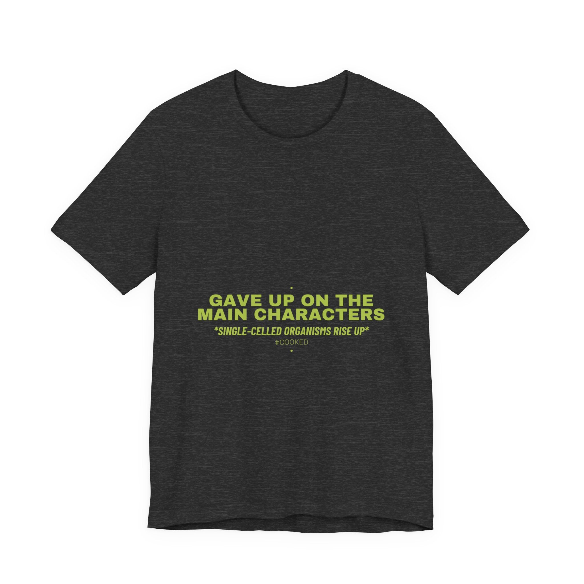 Gave Up On The Main Characters - Trendy Teez Funny Tee mockup