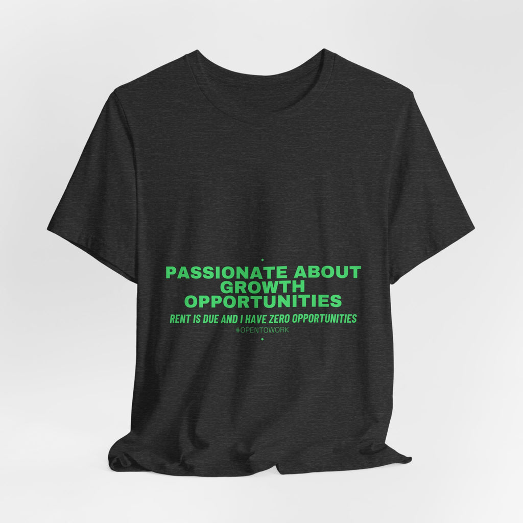 Passionate About Growth Opportunities - Trendy Teez Funny Tee mockup