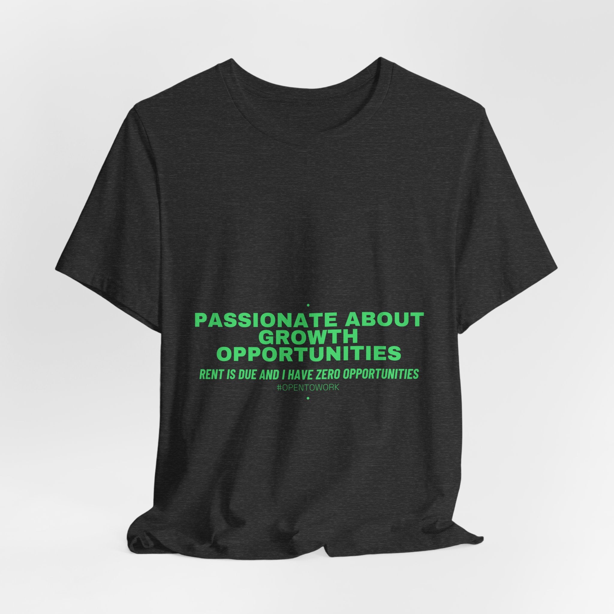 Passionate About Growth Opportunities - Trendy Teez Funny Tee mockup