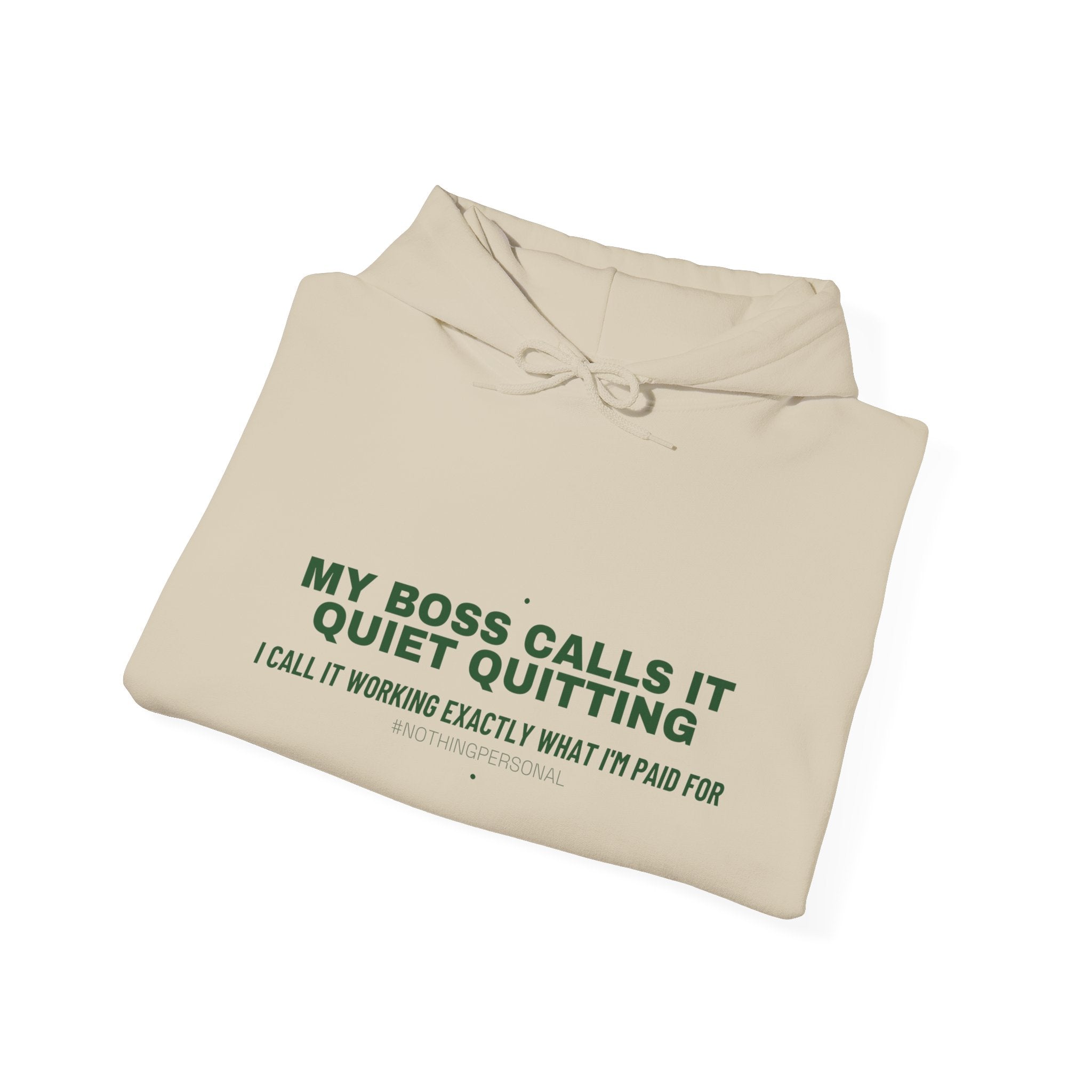 My Boss Calls It Quiet Quitting - Trendy Teez Funny Hoodie mockup