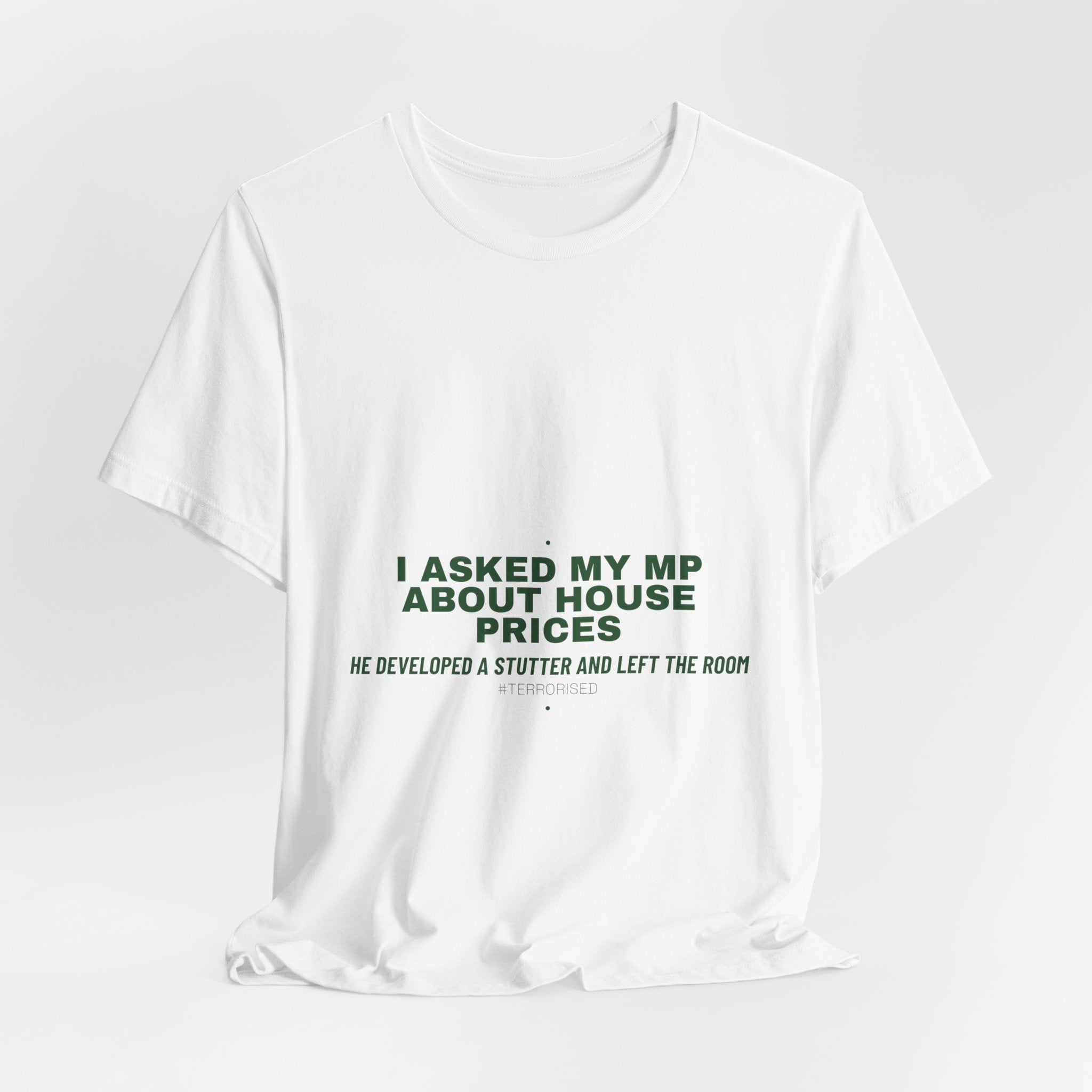 I Asked My Mp About House Prices — Funny Tee