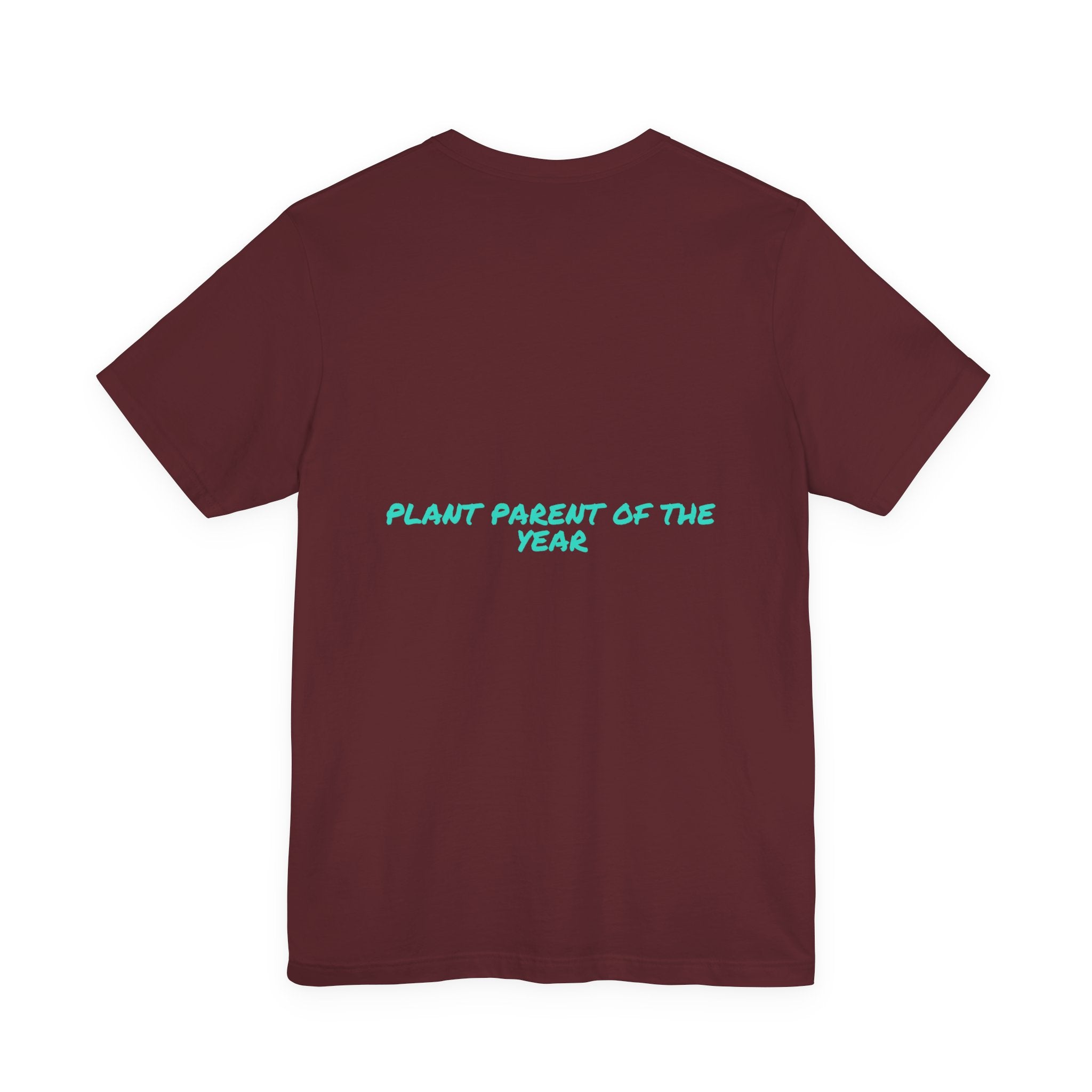Plant Parent Of The Year - Trendy Teez Funny Tee (Back Print) mockup