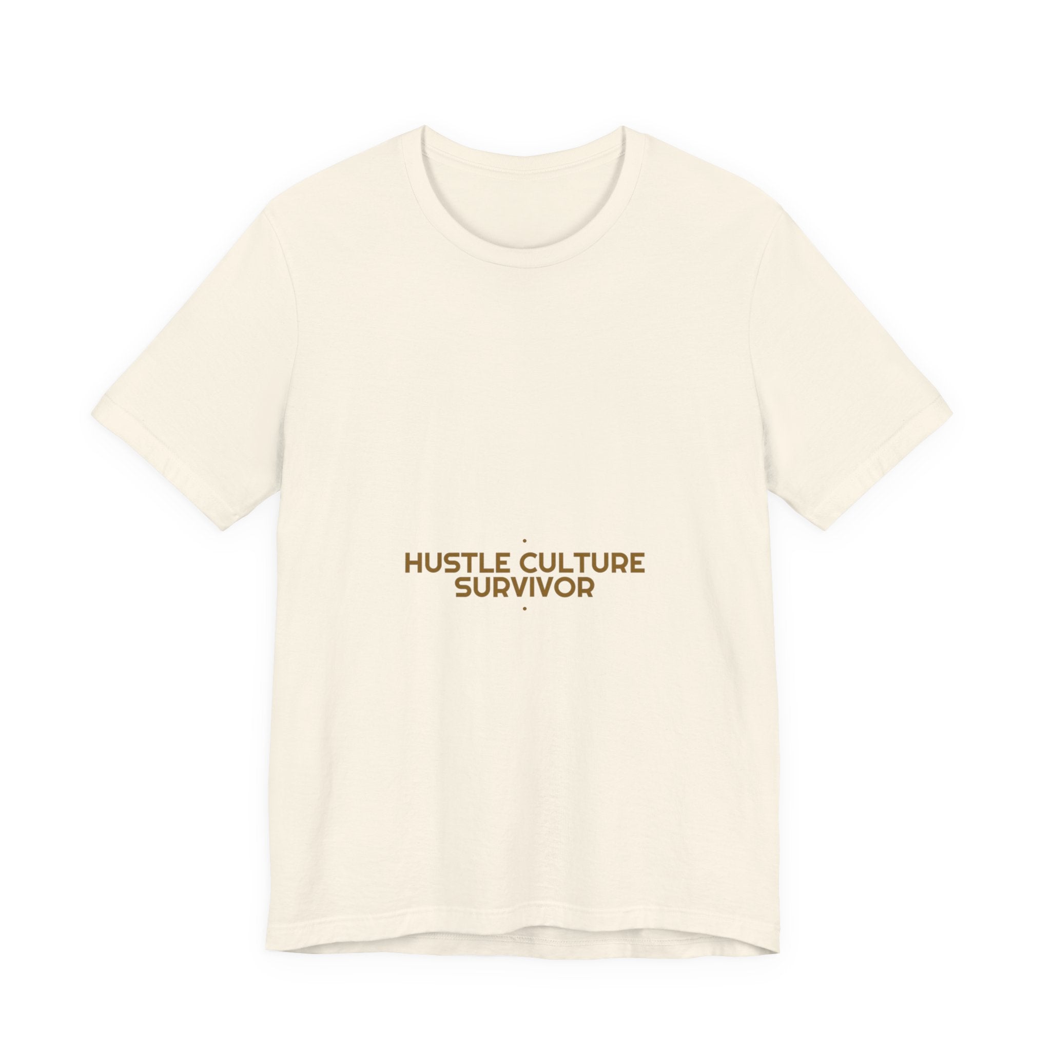 Hustle Culture Survivor - Trendy Teez Funny Tee mockup