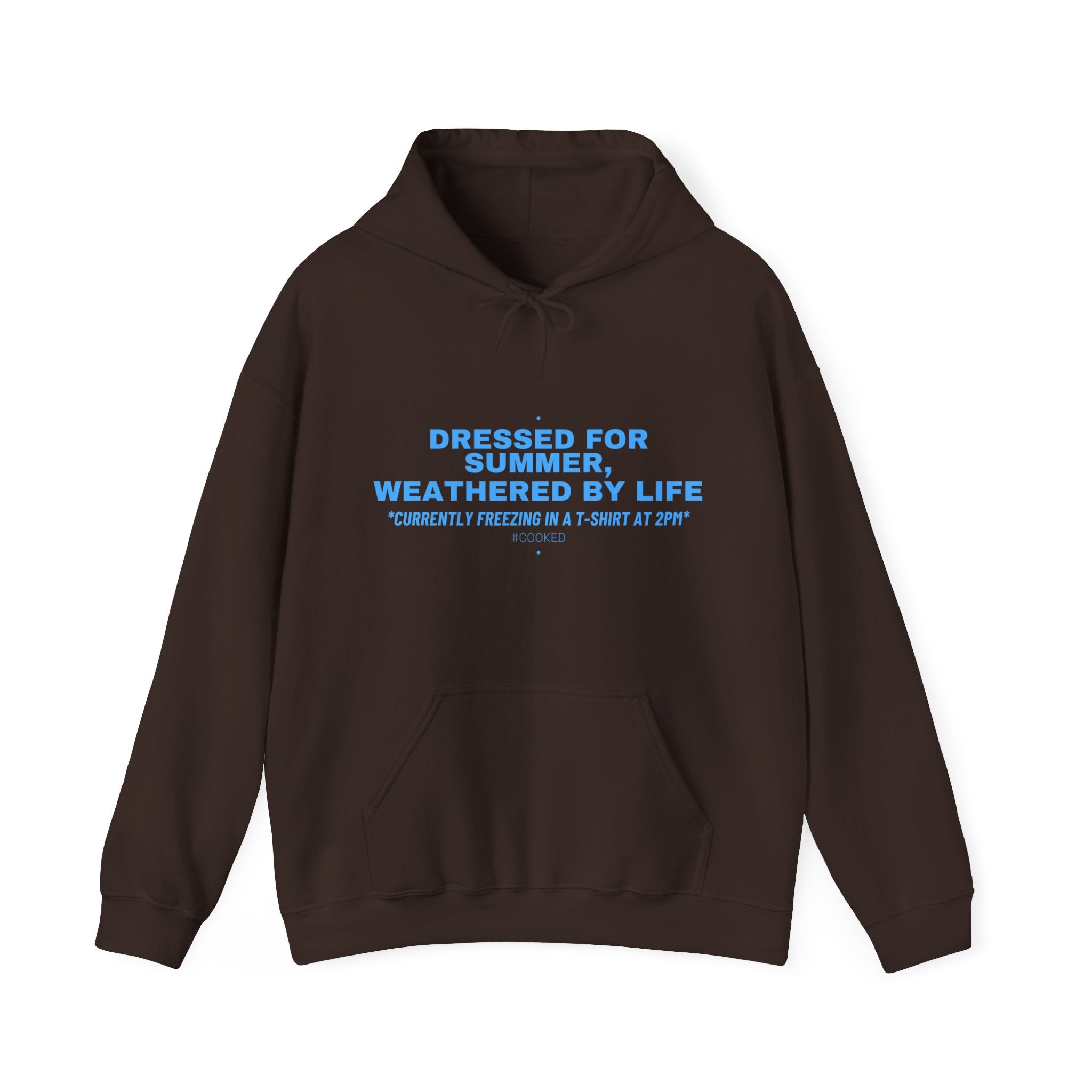 Dressed For Summer, Weathered By Life - Trendy Teez Funny Hoodie mockup