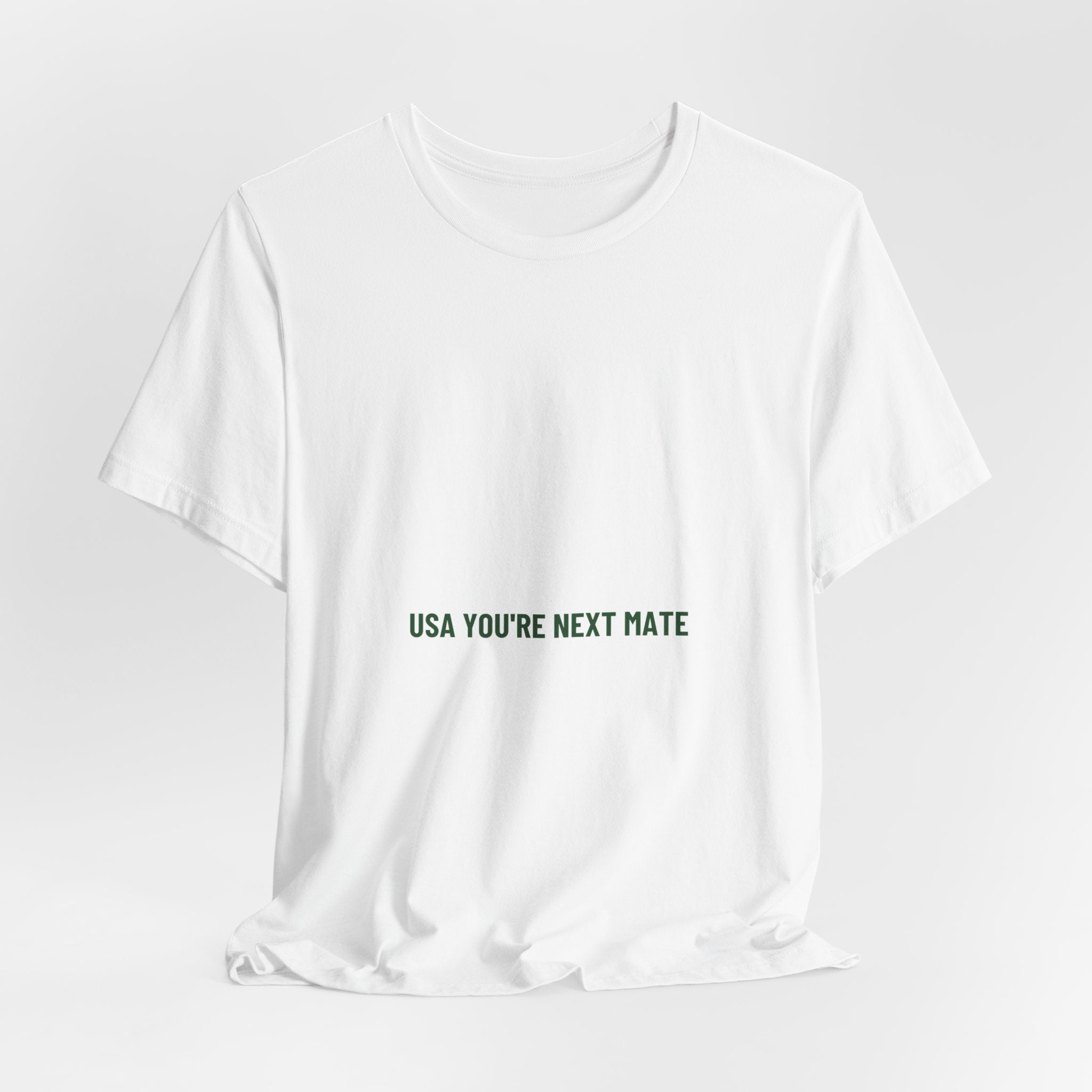 Usa You'Re Next Mate - Trendy Teez Funny Tee mockup