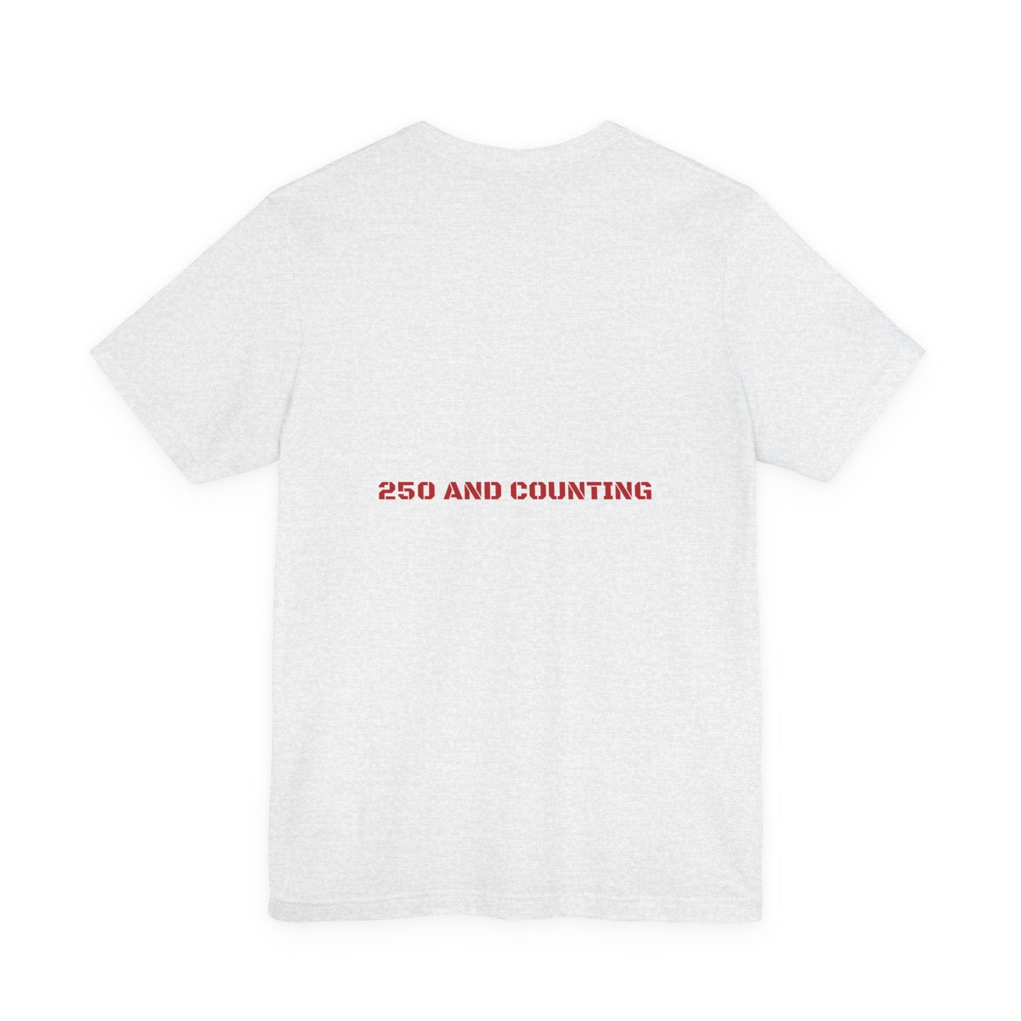 250 And Counting - Trendy Teez Funny Tee (Back Print) mockup