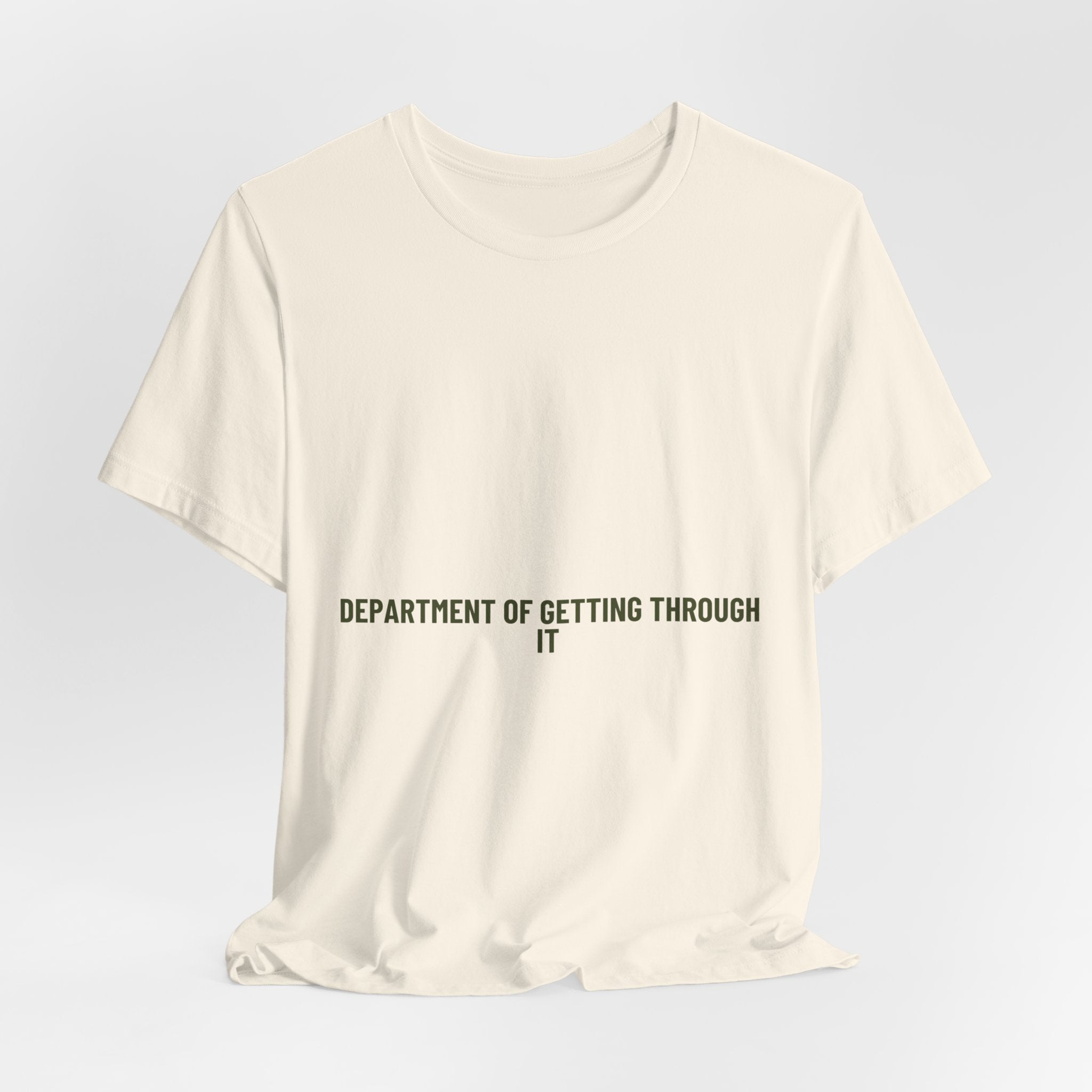 Department Of Getting Through It - Trendy Teez Funny Tee mockup