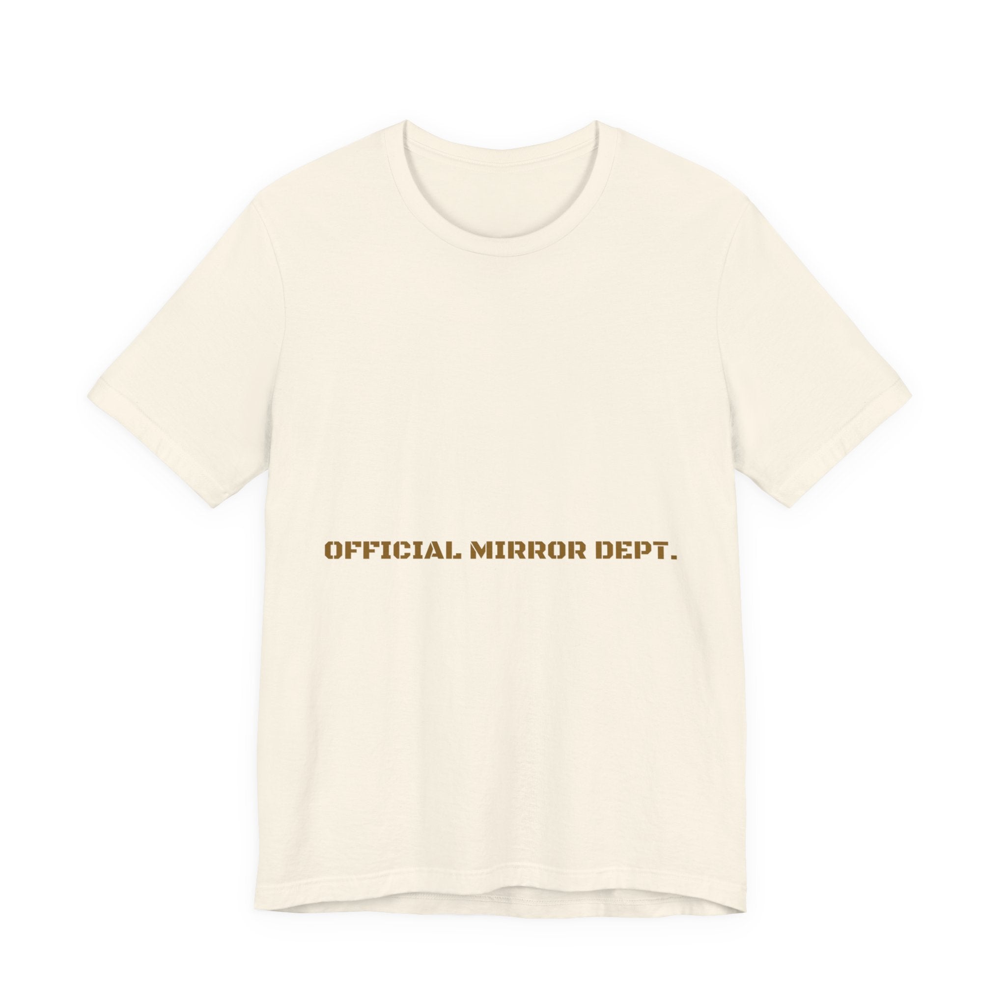 Official Mirror Dept. - Trendy Teez Funny Tee mockup