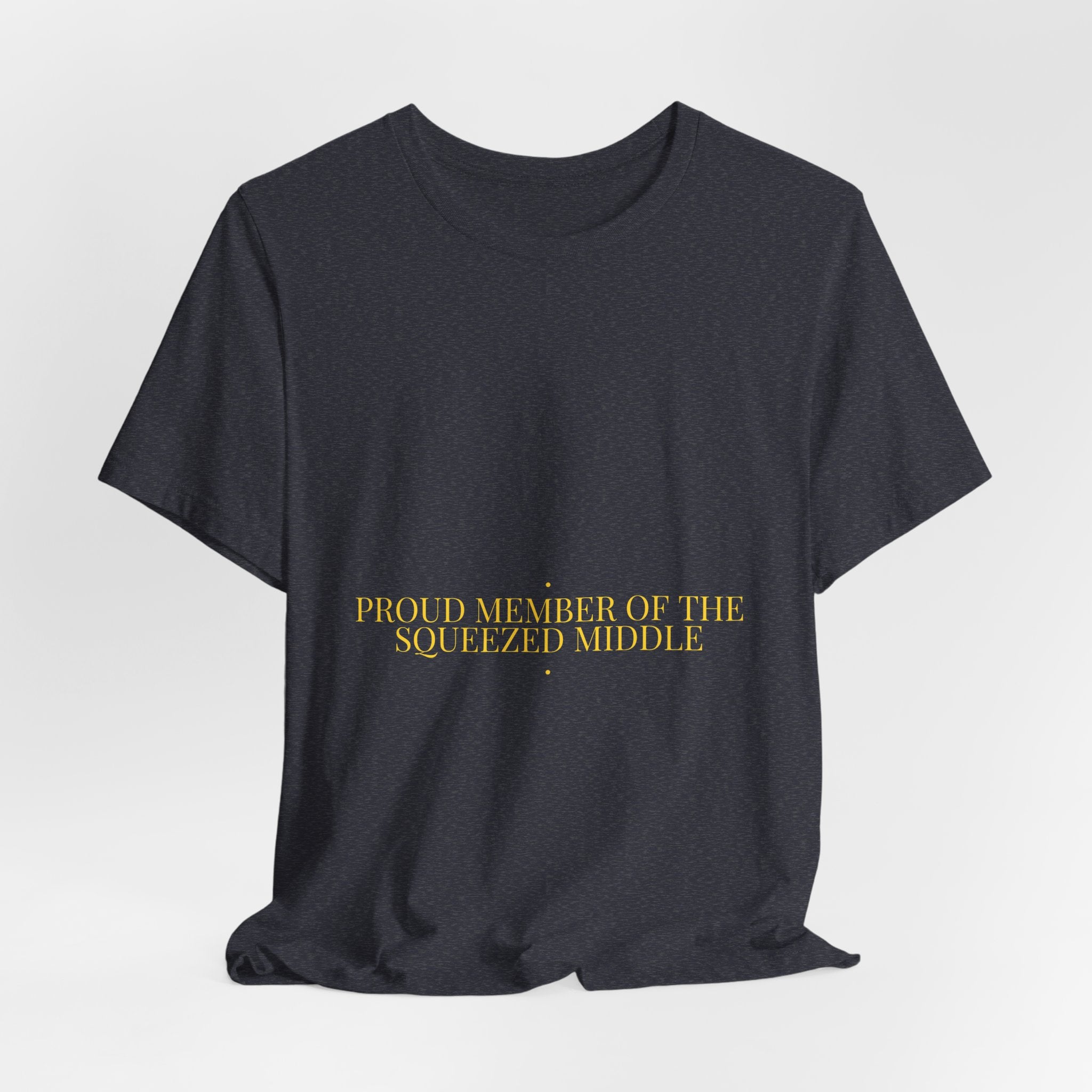 Proud Member Of The Squeezed Middle - Trendy Teez Funny Tee mockup
