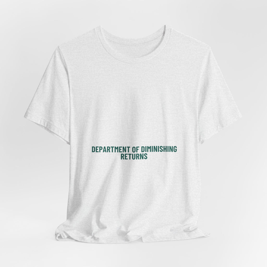 Department Of Diminishing Returns - Trendy Teez Funny Tee mockup