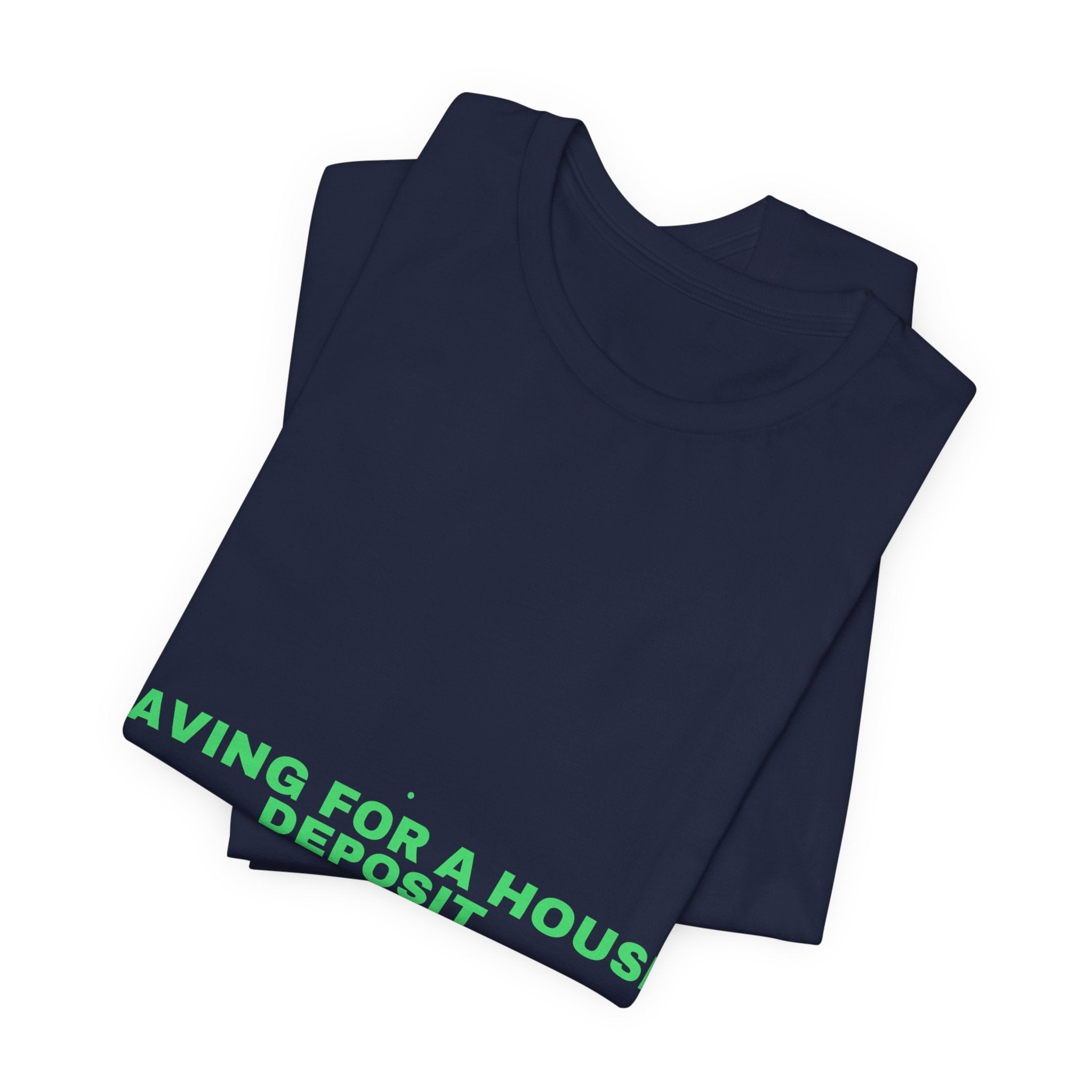 Saving For A House Deposit - Trendy Teez Funny Tee mockup