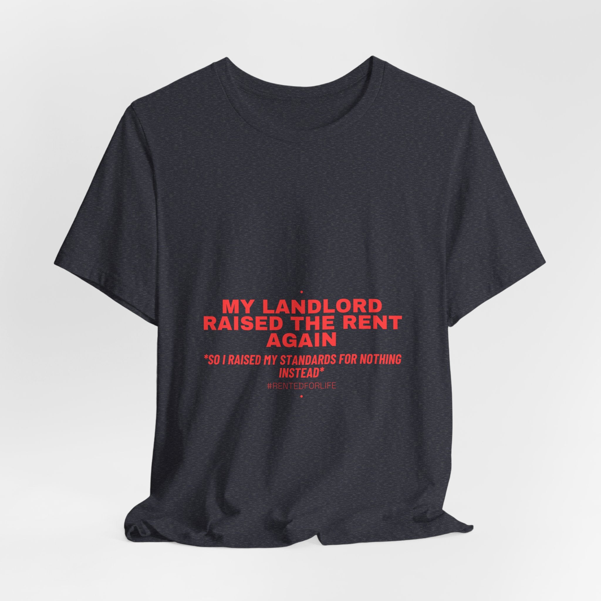 My Landlord Raised The Rent Again - Trendy Teez Funny Tee mockup