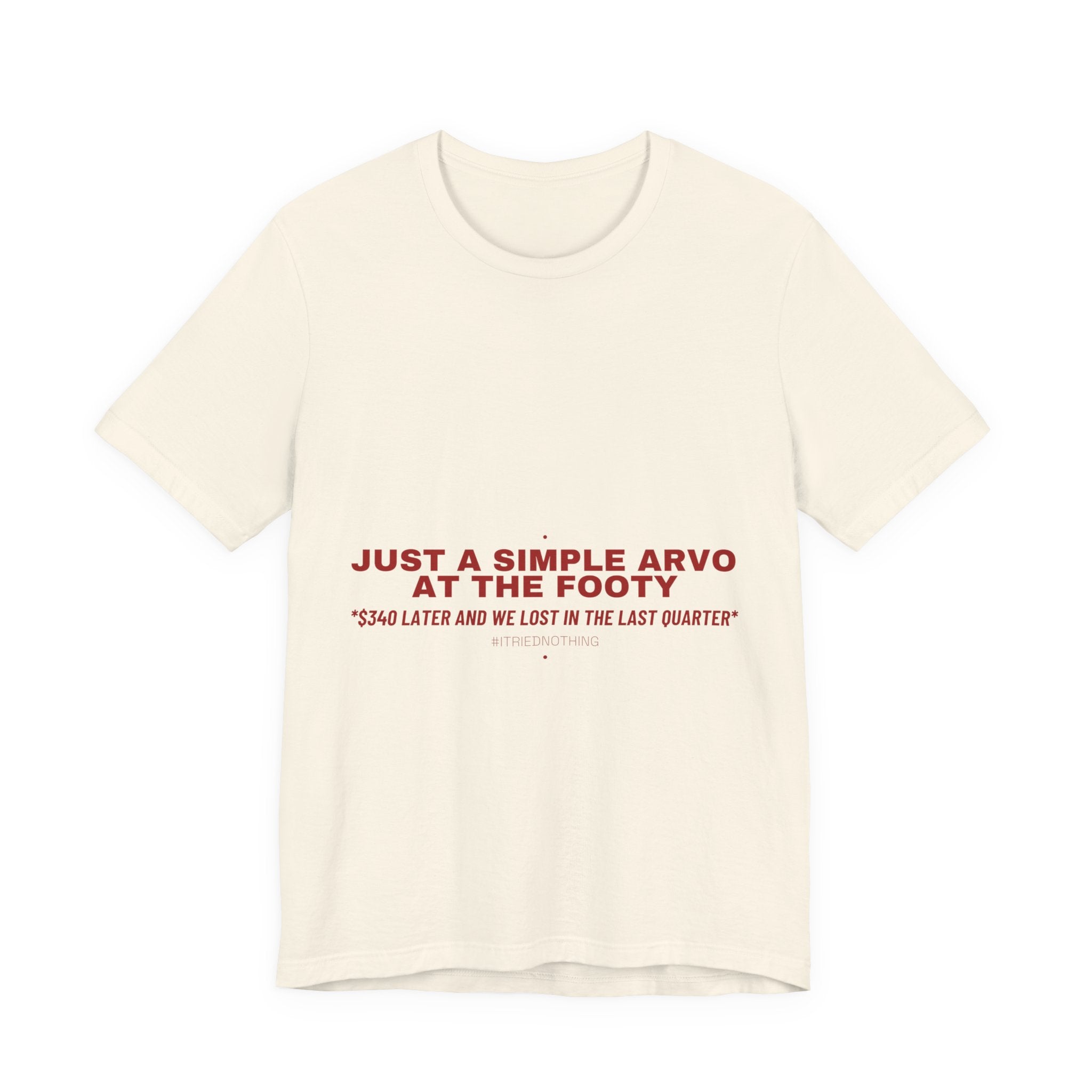 Just A Simple Arvo At The Footy - Trendy Teez Funny Tee mockup