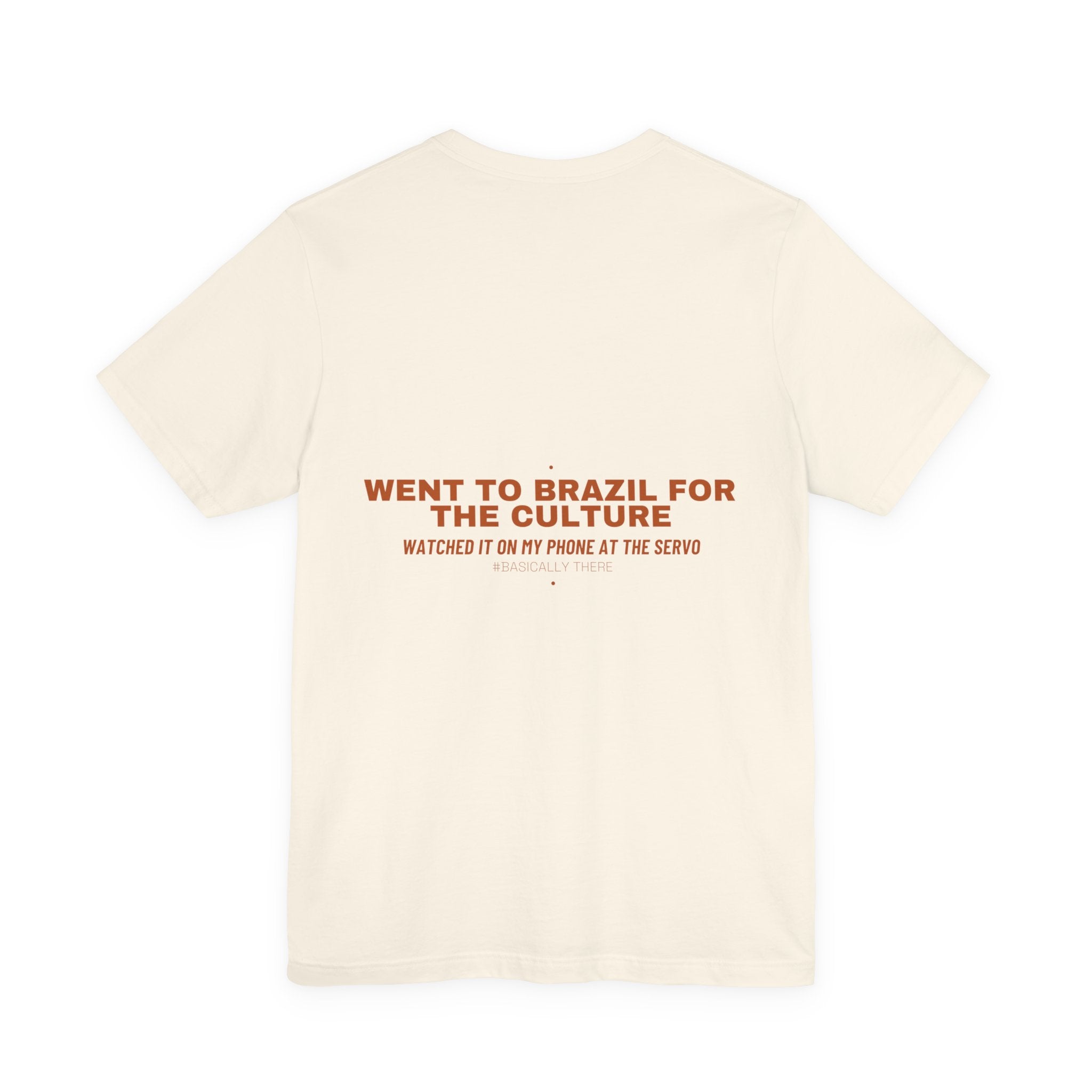 Went To Brazil For The Culture - Trendy Teez Funny Tee (Back Print) mockup