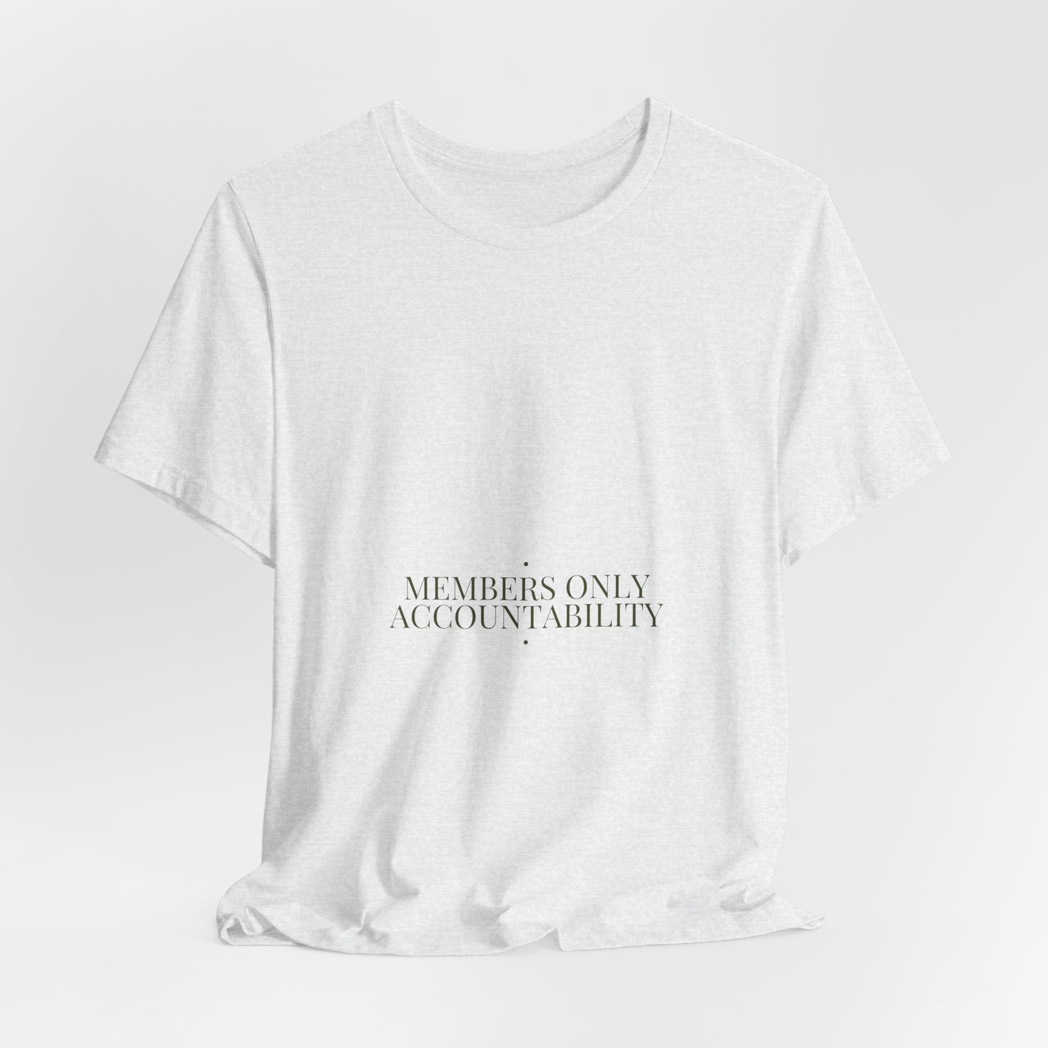 Members Only Accountability - Trendy Teez Funny Tee mockup