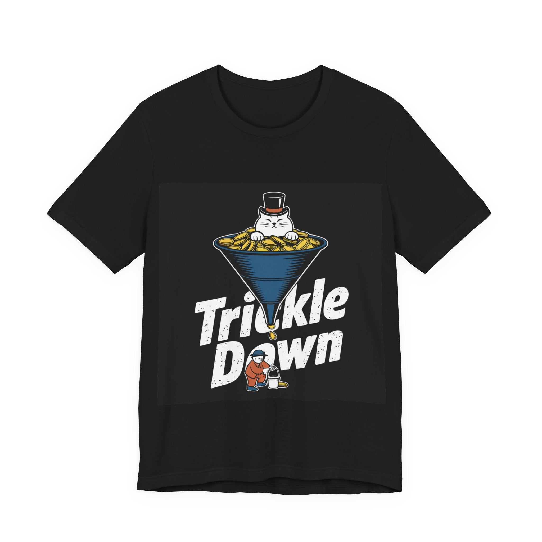 Trickle Down - Trendy Teez Funny Tee mockup