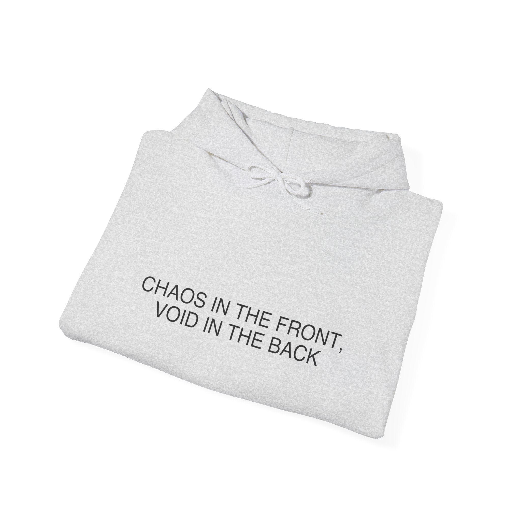 Chaos In The Front, Void In The Back — Funny Hoodie