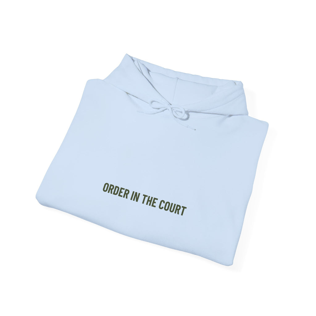 Order In The Court - Trendy Teez Funny Hoodie mockup