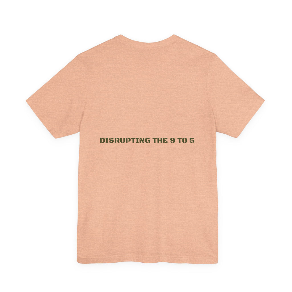 Disrupting The 9 To 5 - Trendy Teez Funny Tee (Back Print) mockup