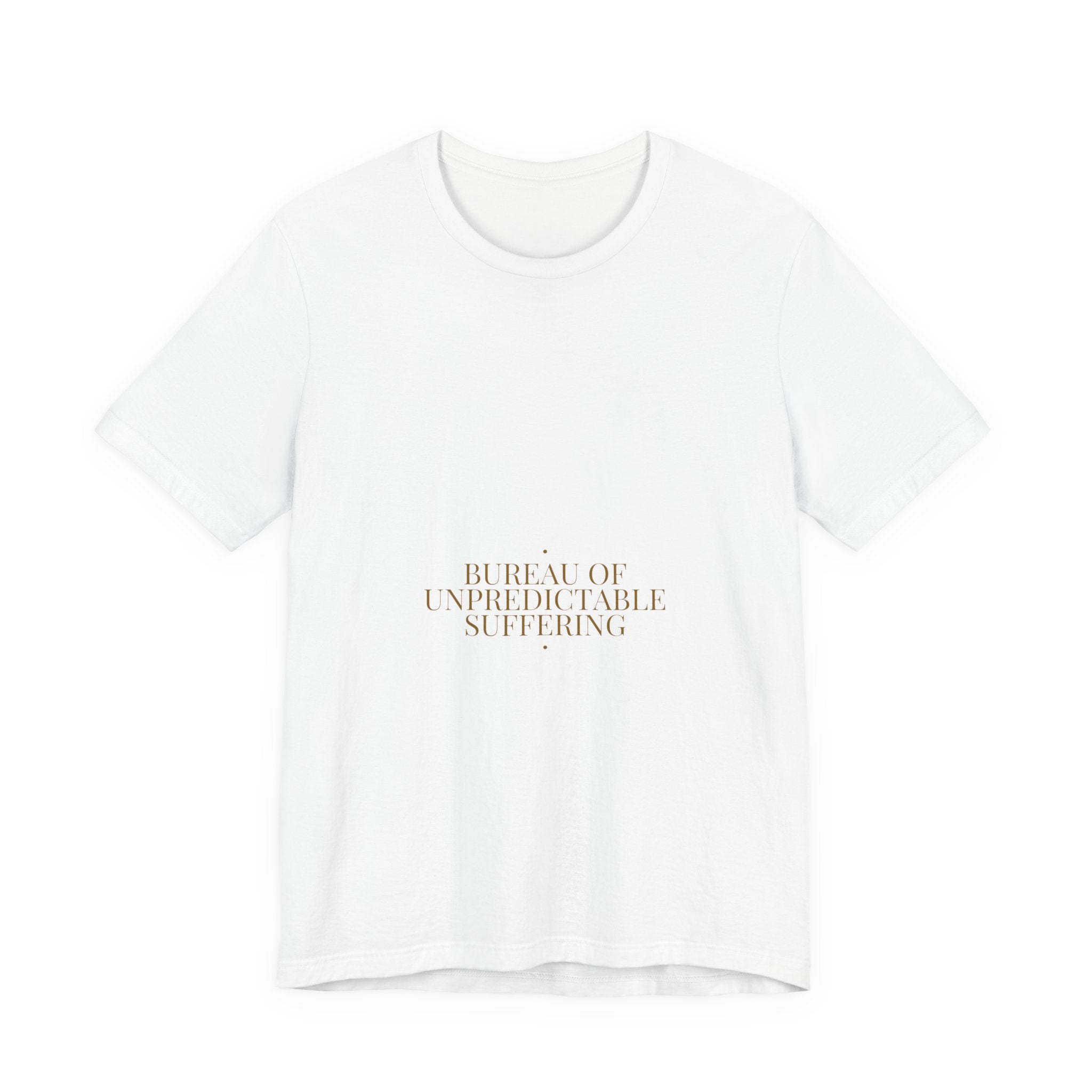 Bureau Of Unpredictable Suffering - Trendy Teez Funny Tee mockup