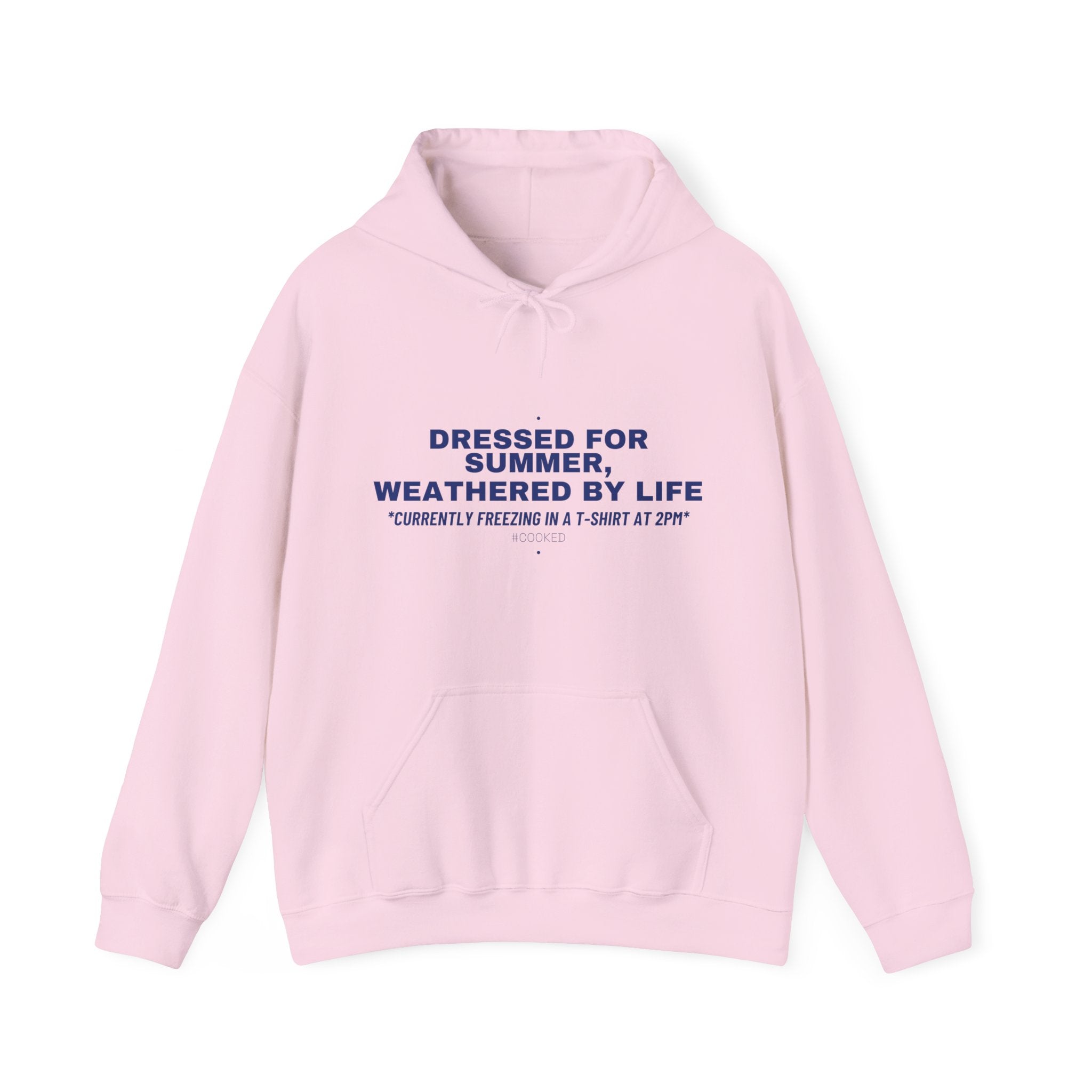 Dressed For Summer, Weathered By Life - Trendy Teez Funny Hoodie mockup