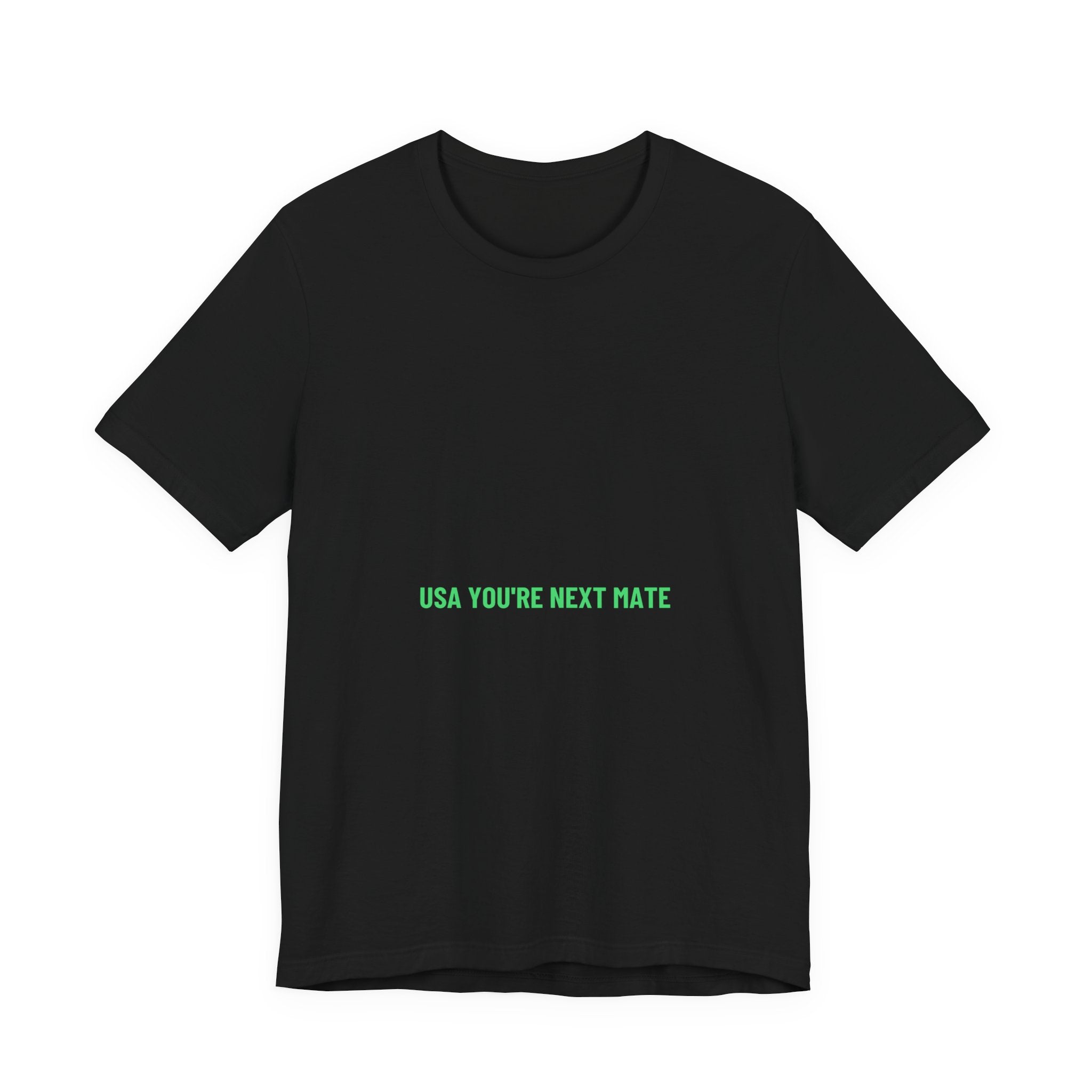 Usa You'Re Next Mate - Trendy Teez Funny Tee mockup