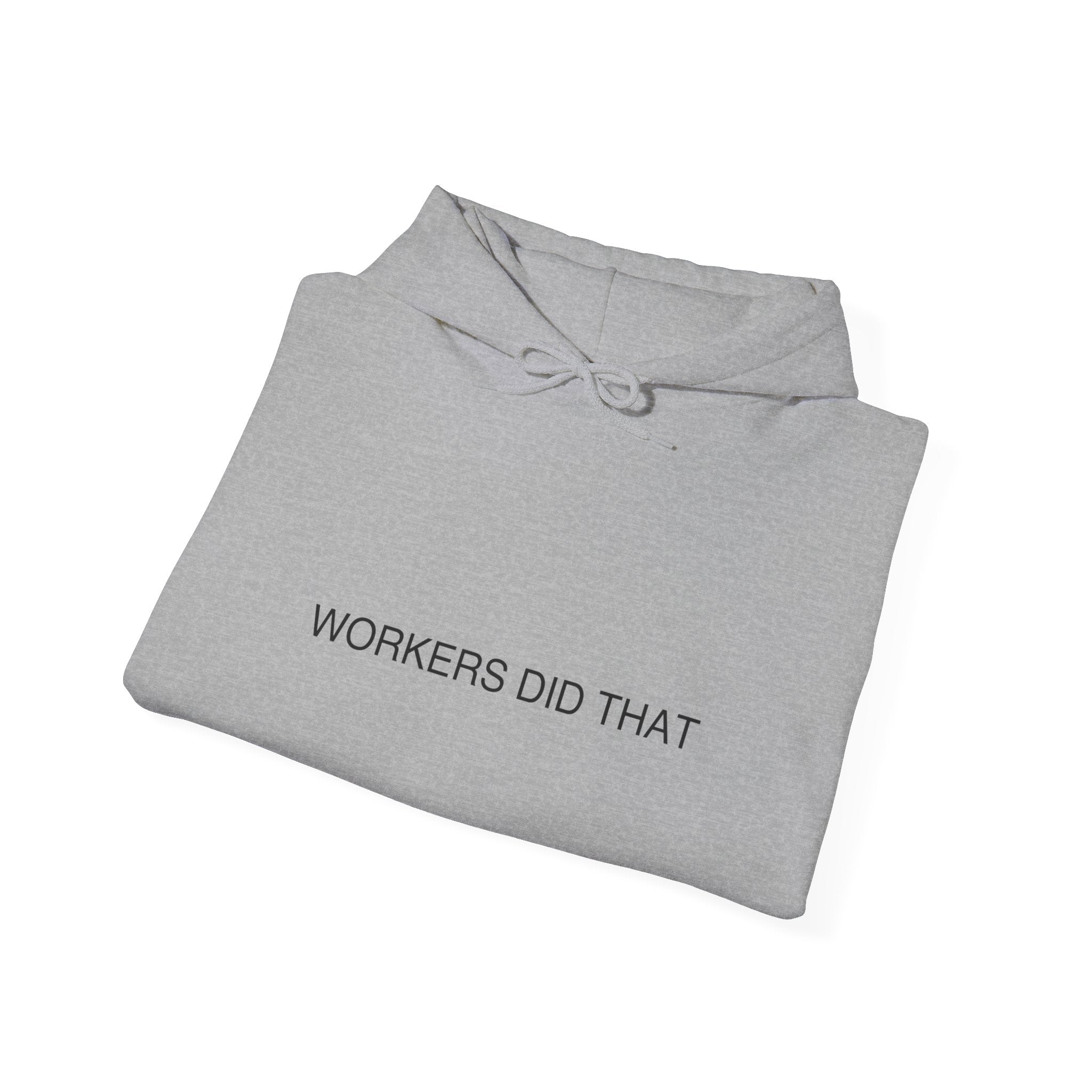 Workers Did That - Trendy Teez Funny Hoodie mockup