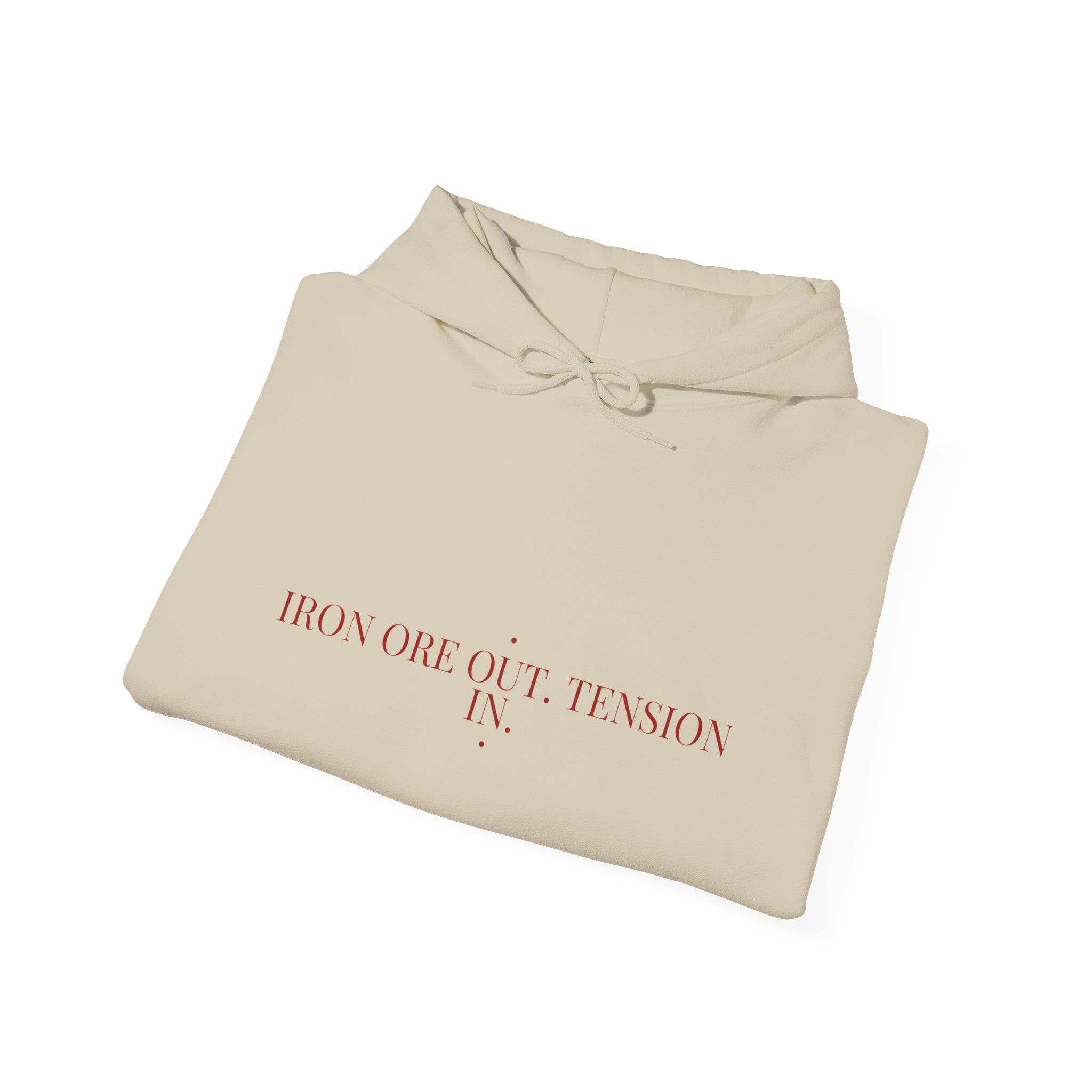 Iron Ore Out. Tension In. - Trendy Teez Funny Hoodie mockup