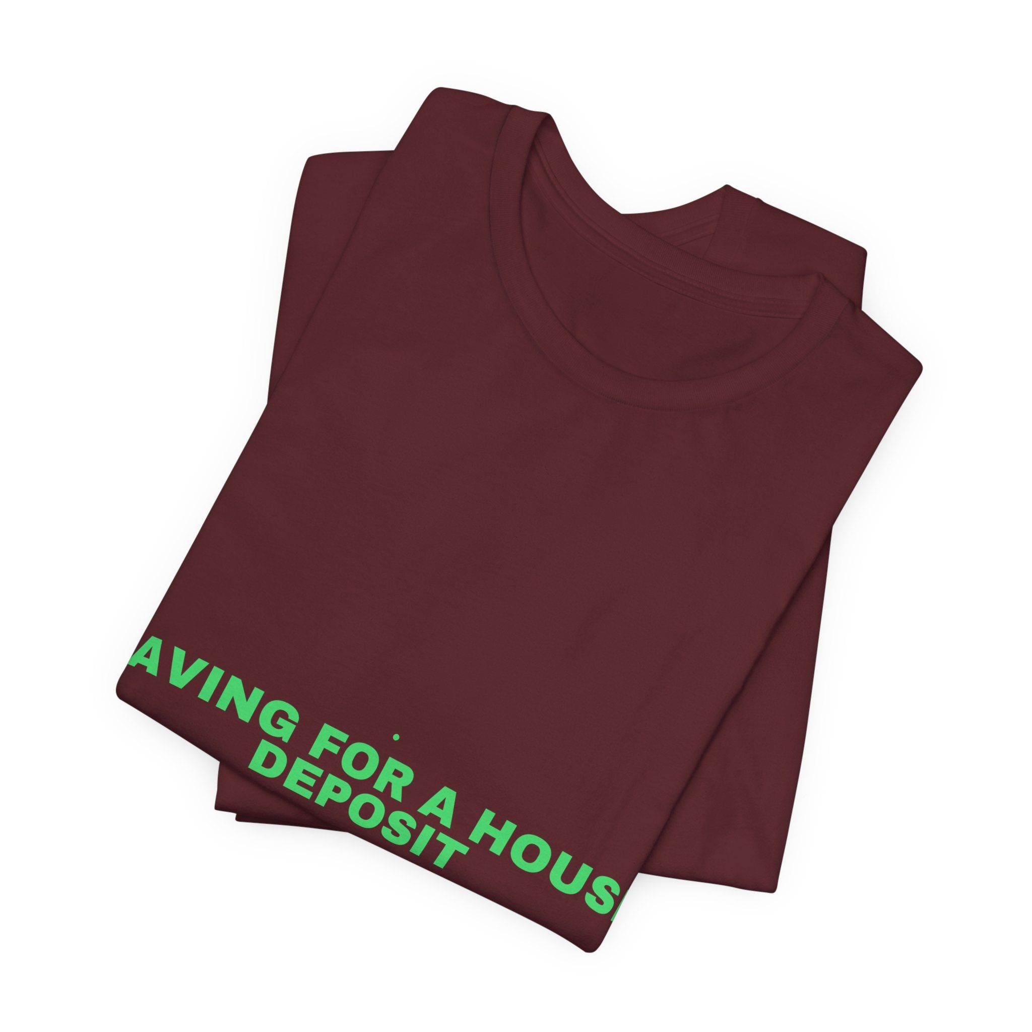 Saving For A House Deposit - Trendy Teez Funny Tee mockup