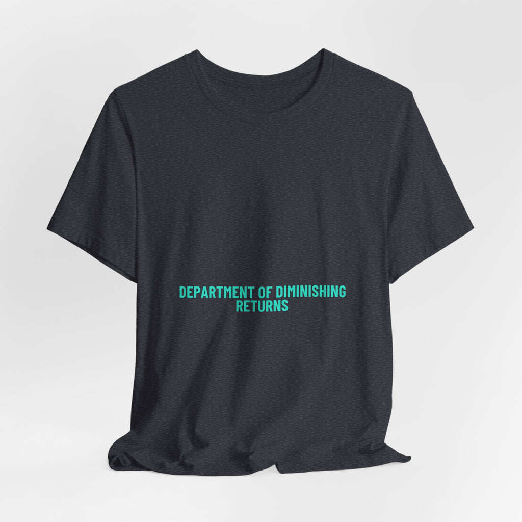 Department Of Diminishing Returns - Trendy Teez Funny Tee mockup