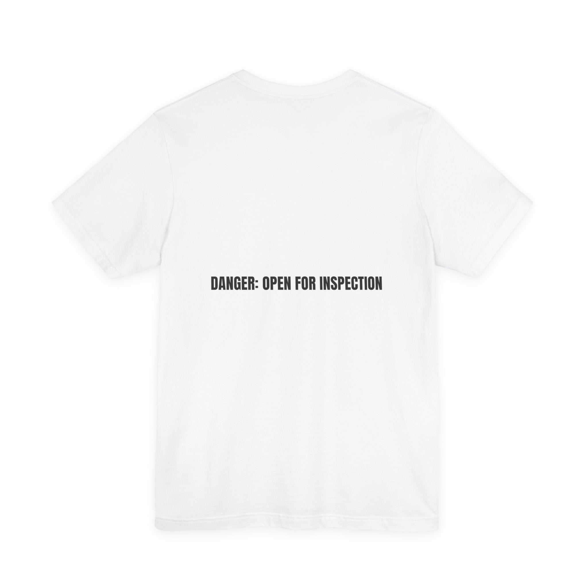 Danger: Open For Inspection - Trendy Teez Funny Tee (Back Print) mockup