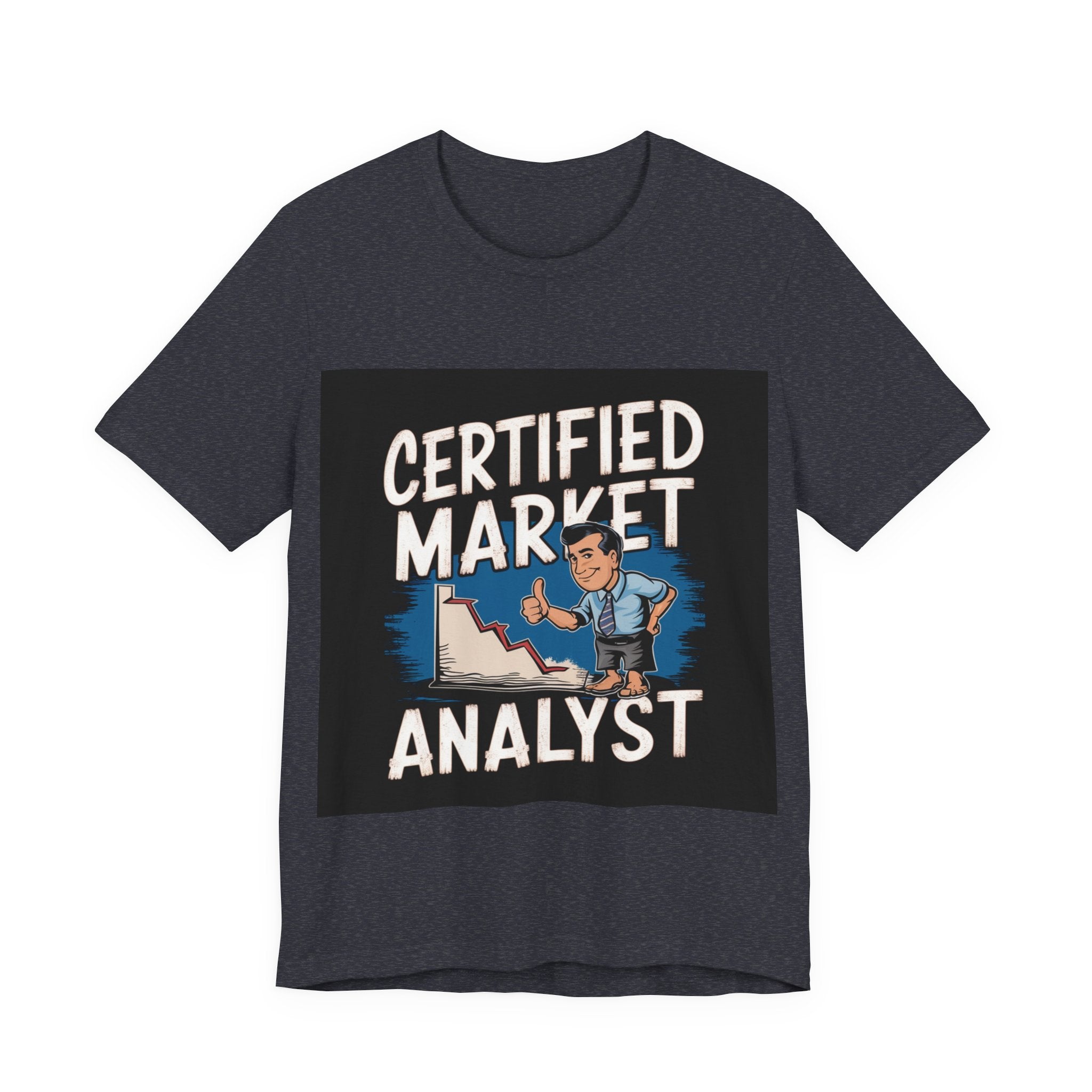 Certified Market Analyst - Trendy Teez Funny Tee mockup