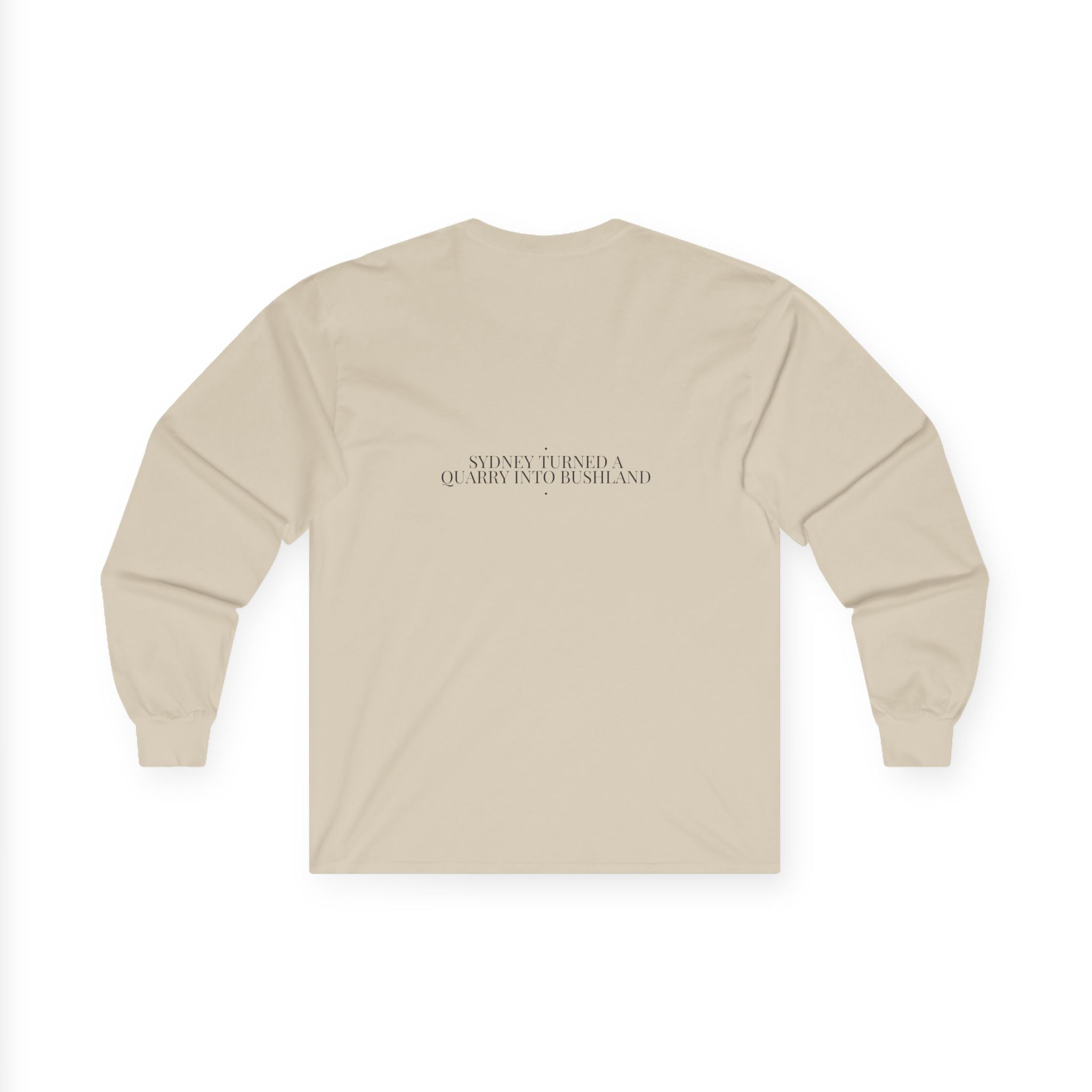 Sydney Turned A Quarry Into Bushland — Funny Long Sleeve (Back Print)