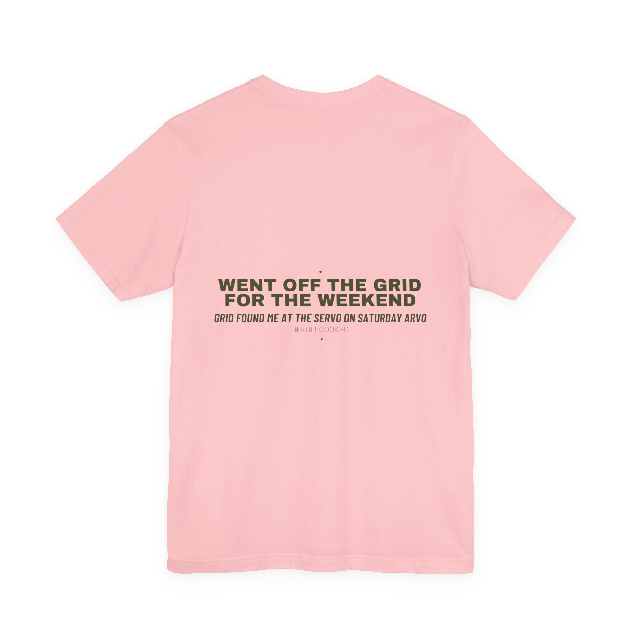 Went Off The Grid For The Weekend - Trendy Teez Funny Tee (Back Print) mockup